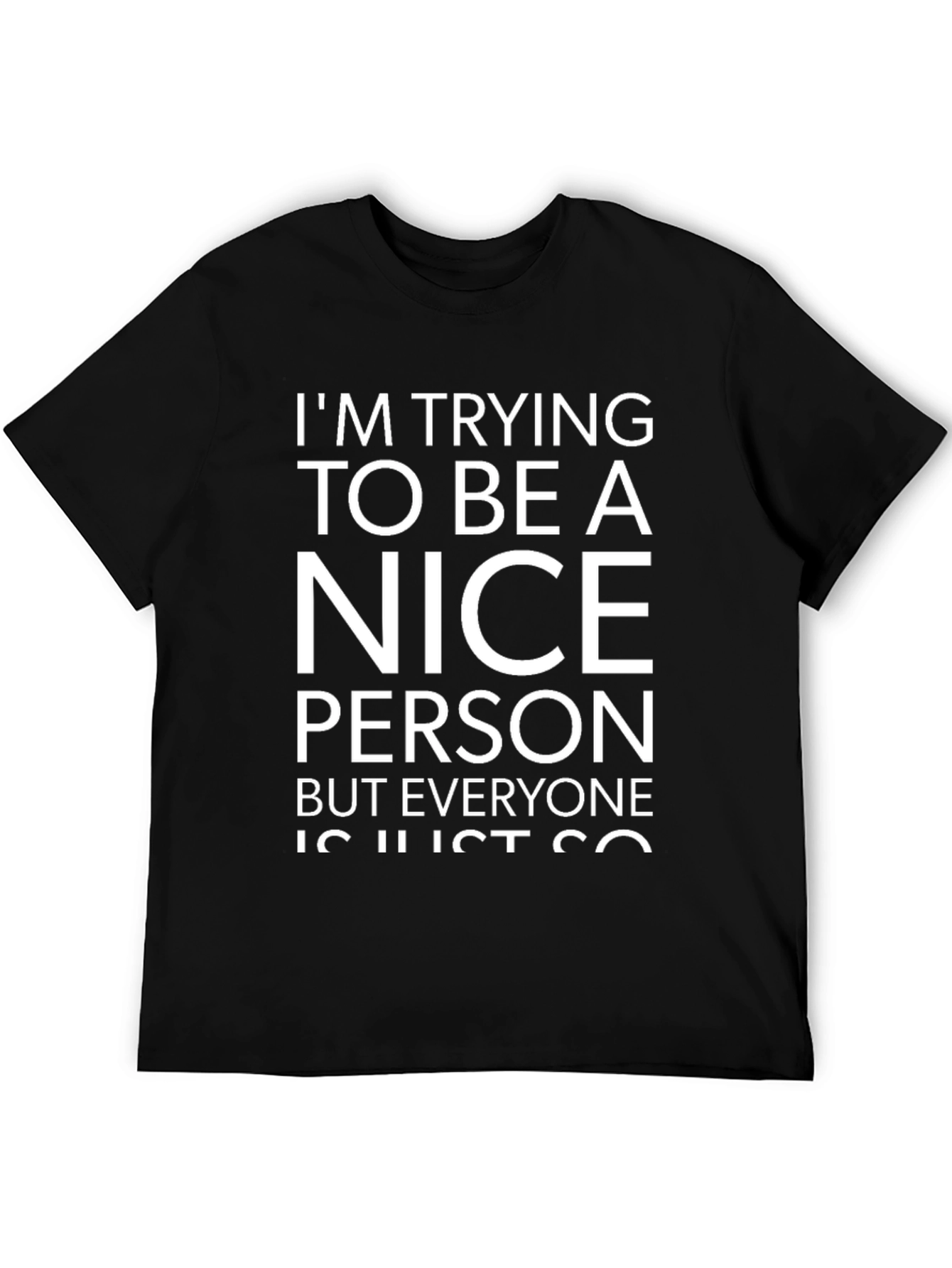 Black Funny Graphic Tee - I'm Trying to Be a Nice Person view 5
