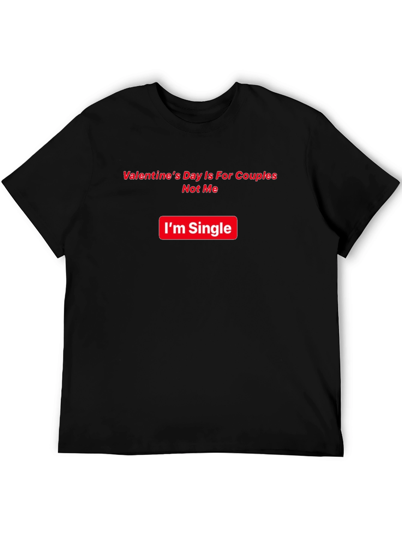 Black Single Valentine's Day Humor T-Shirt view 5
