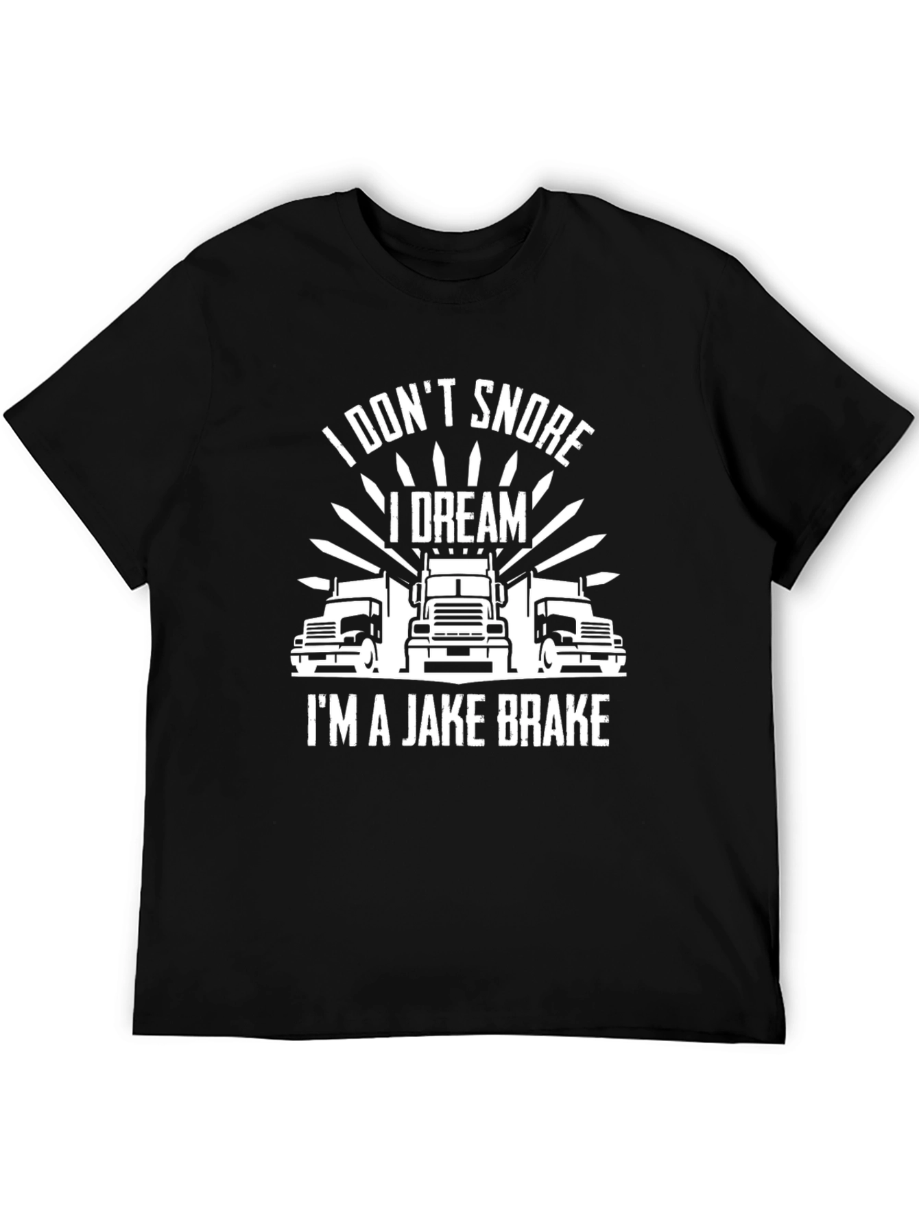 Black Trucker Humor T-Shirt: I Don't Snore, I Dream I'm a Jake Brake! view 5
