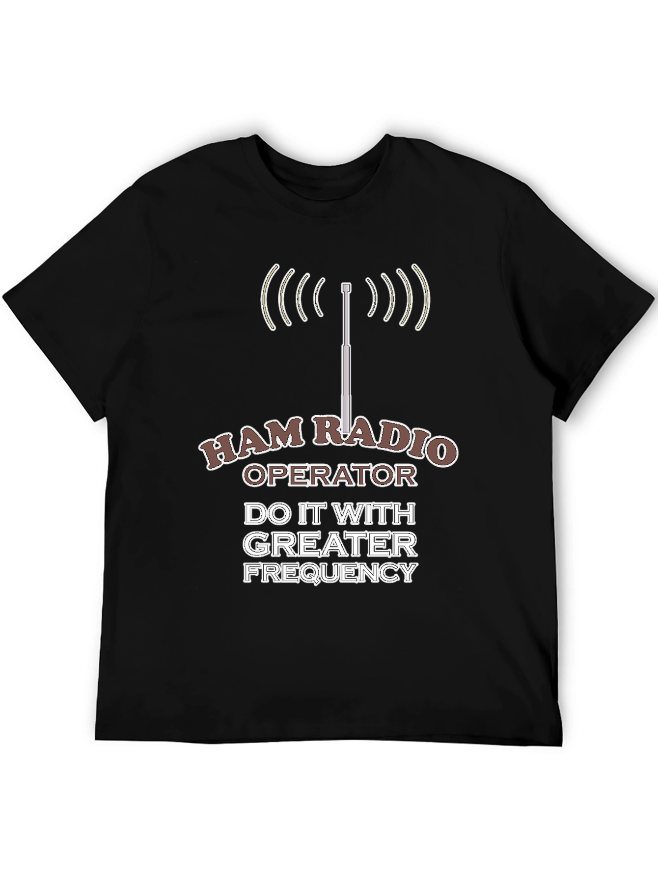 Ham Radio Operator T-Shirt - Do It With Greater Frequency! - 5