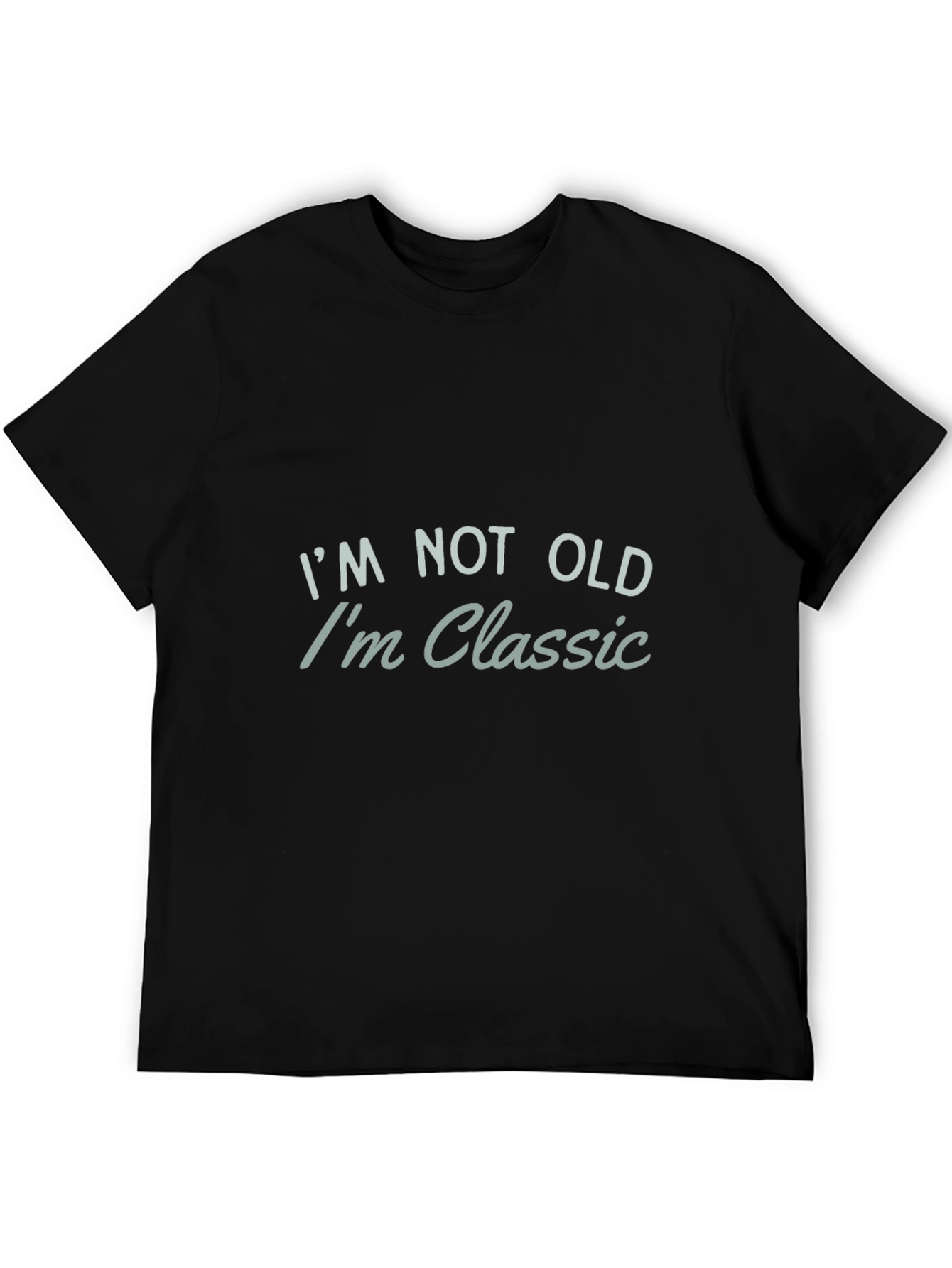 Black Funny I'm Not Old I'm Classic Black T-Shirt view 5