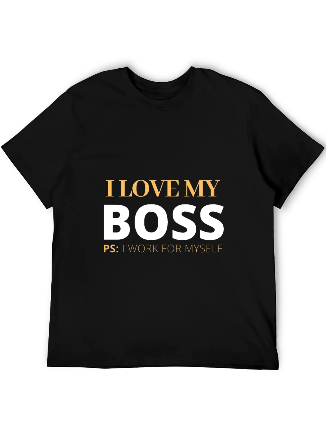 Black Funny I Love My Boss T-Shirt - Work For Myself view 5