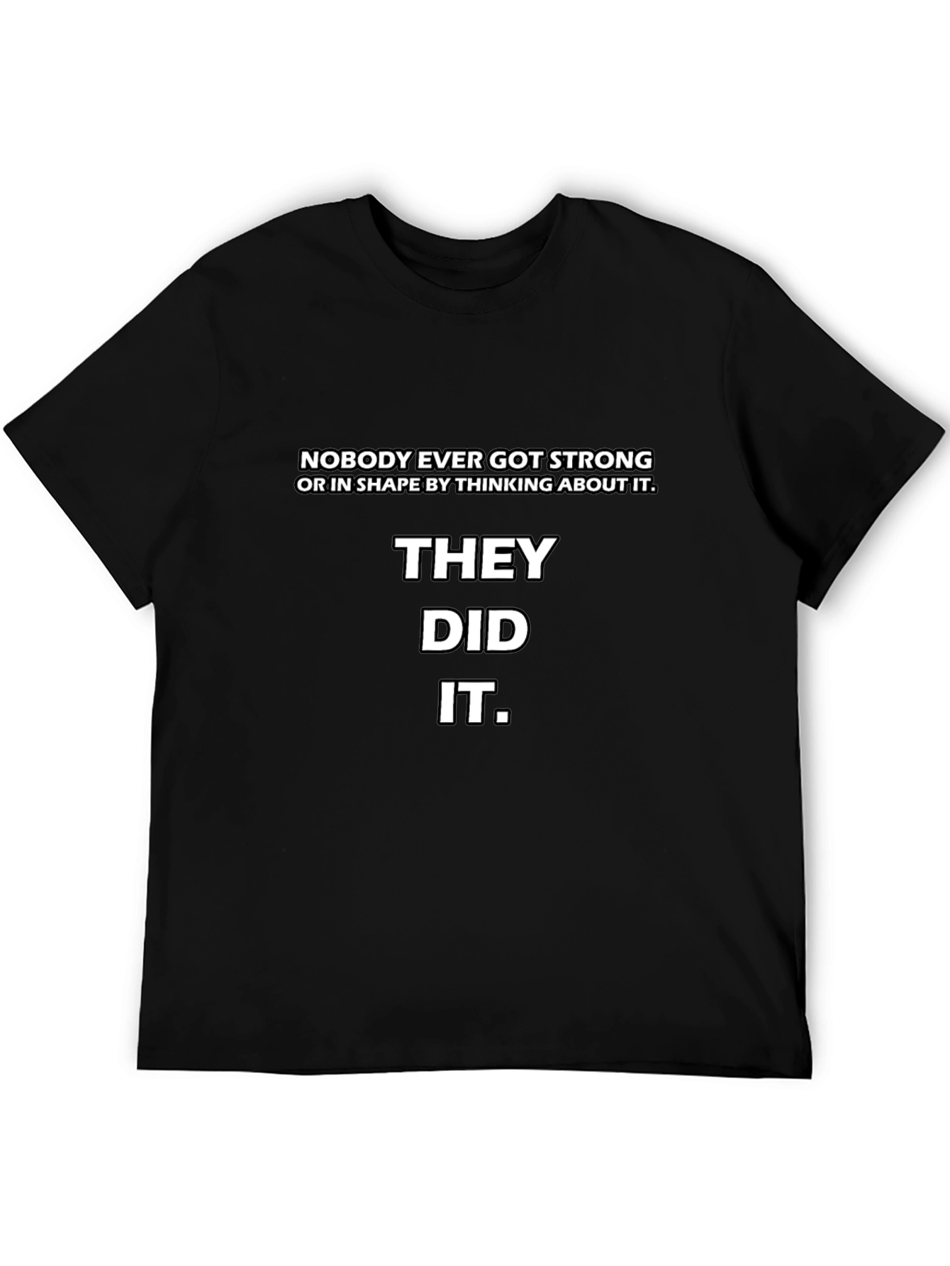 Black Motivational T-Shirt - They Did It. Fitness Apparel view 5