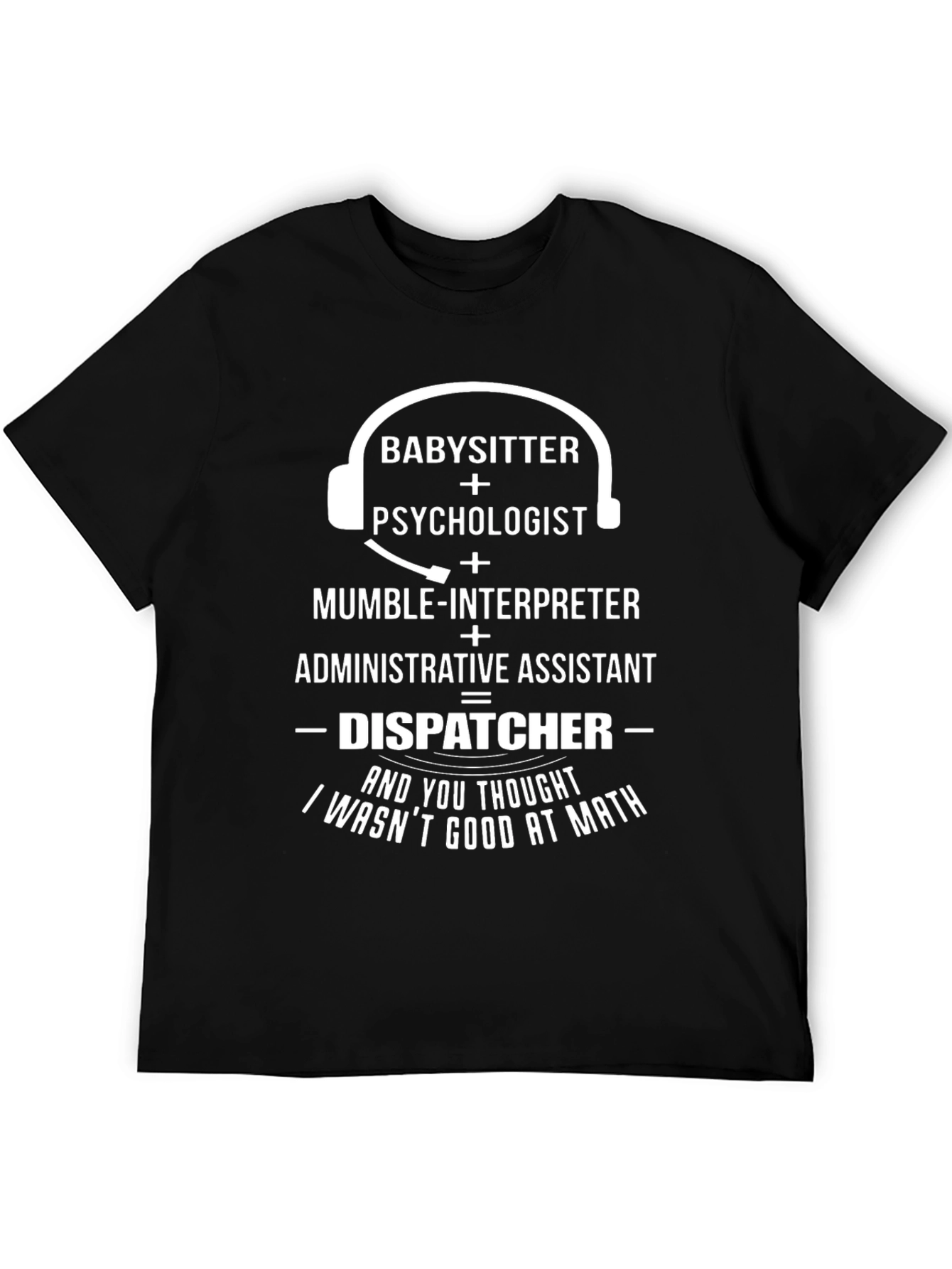 Black Dispatcher T-Shirt: Math Skills & Humor view 5