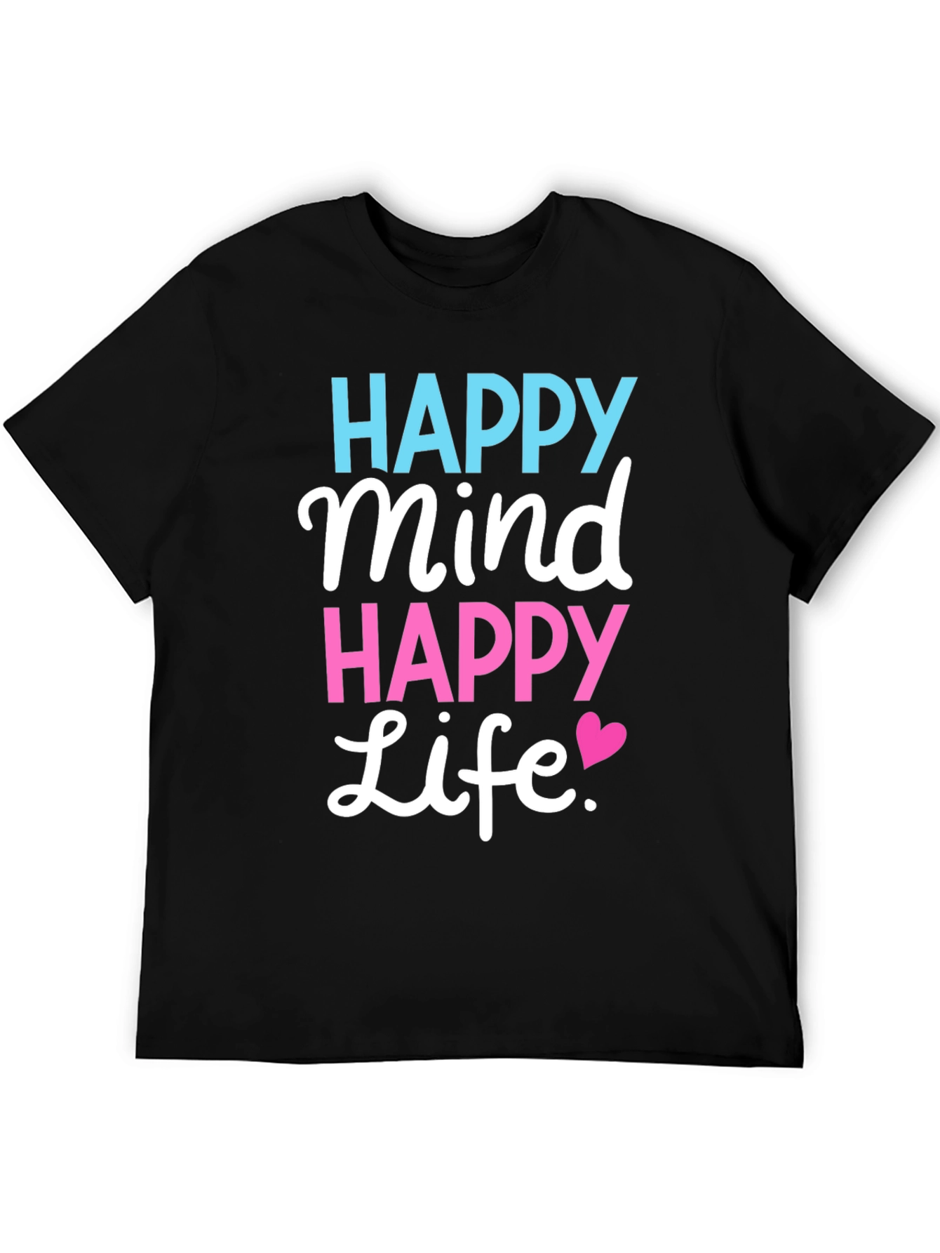 Black Happy Mind Happy Life Black T-Shirt view 5
