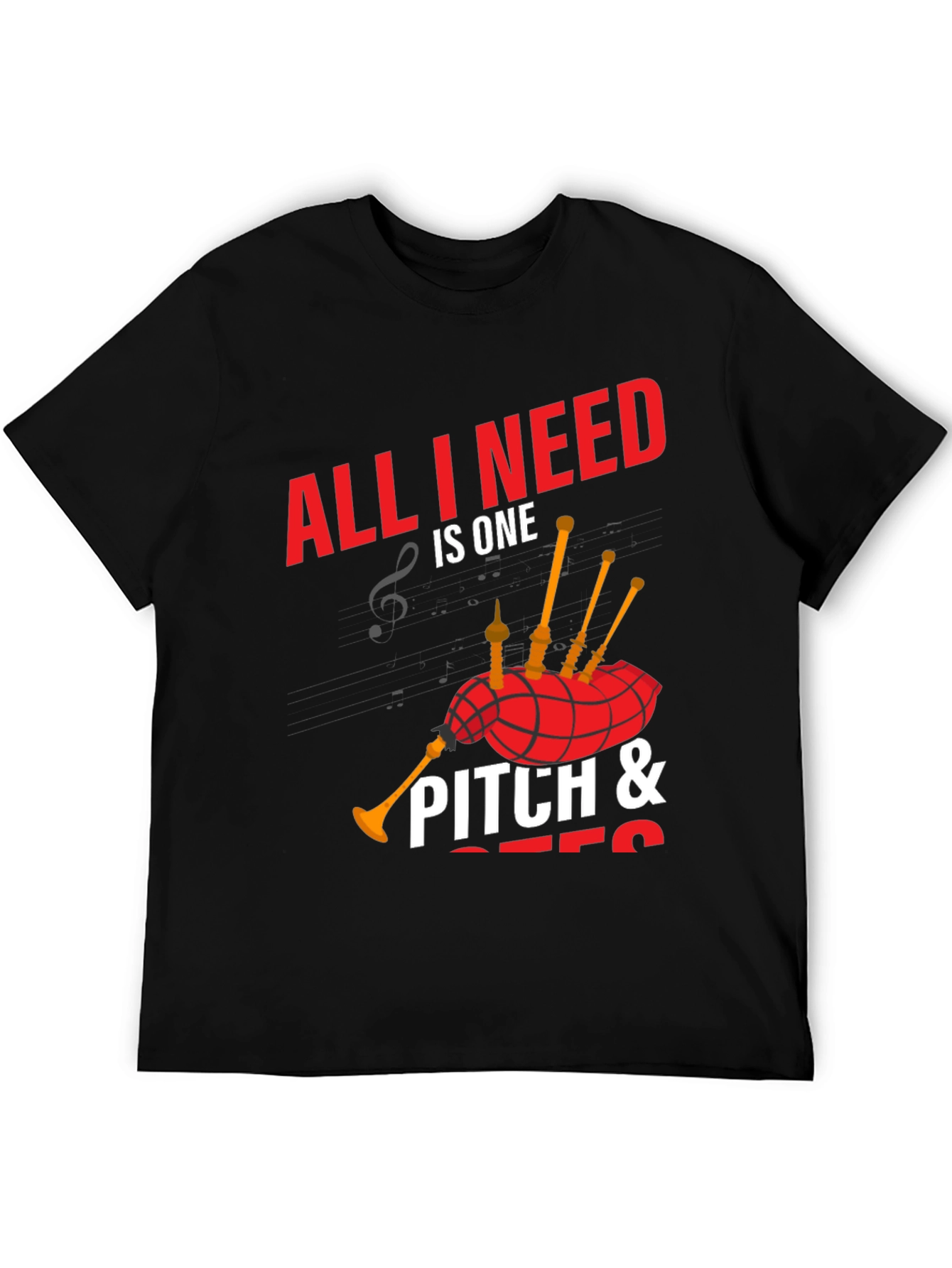 Black Bagpipe Music T-Shirt - All I Need is One Pitch view 5
