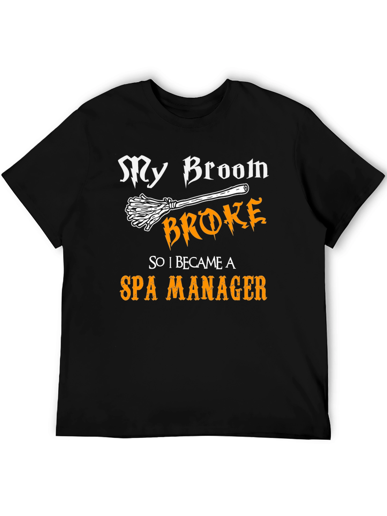 Black My Broom Broke Spa Manager T-Shirt Funny Halloween view 5