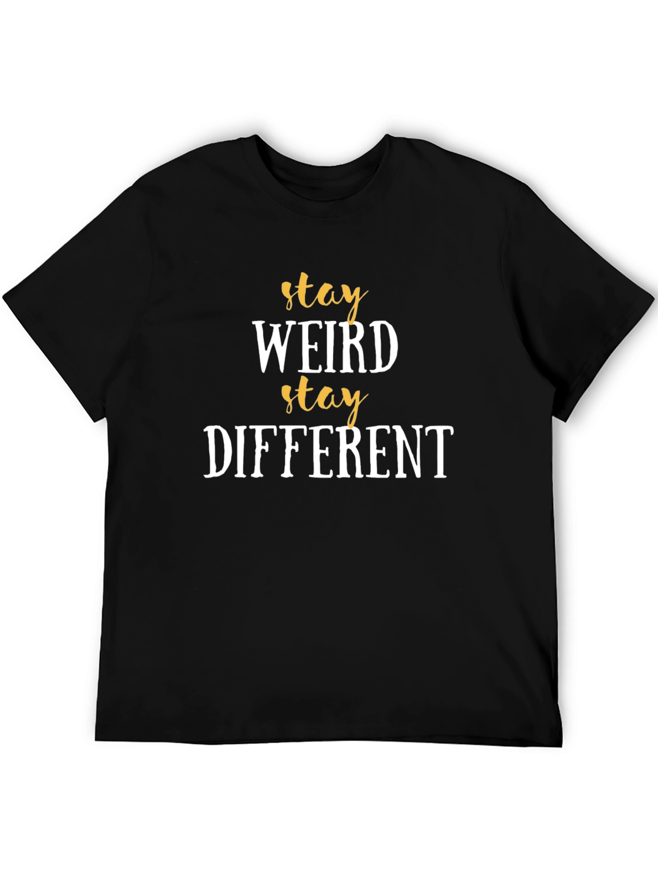 Black Stay Weird Stay Different T-Shirt view 5