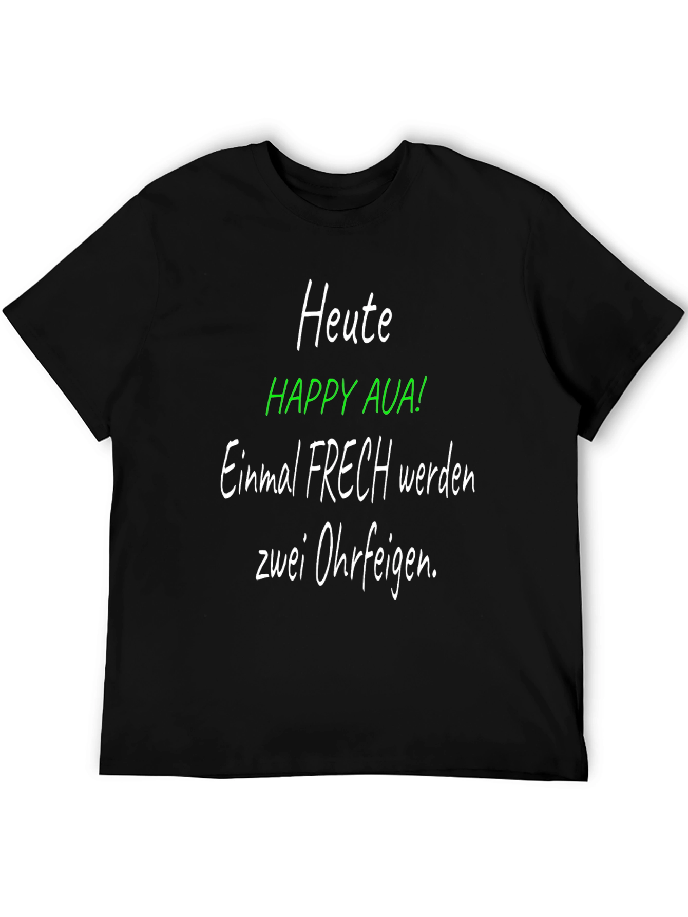 Black Heute Happy Aua! Funny German Graphic T-Shirt view 5