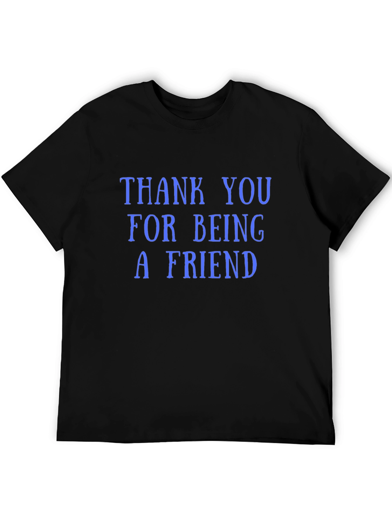 Black Thank You For Being A Friend Black Tee view 5