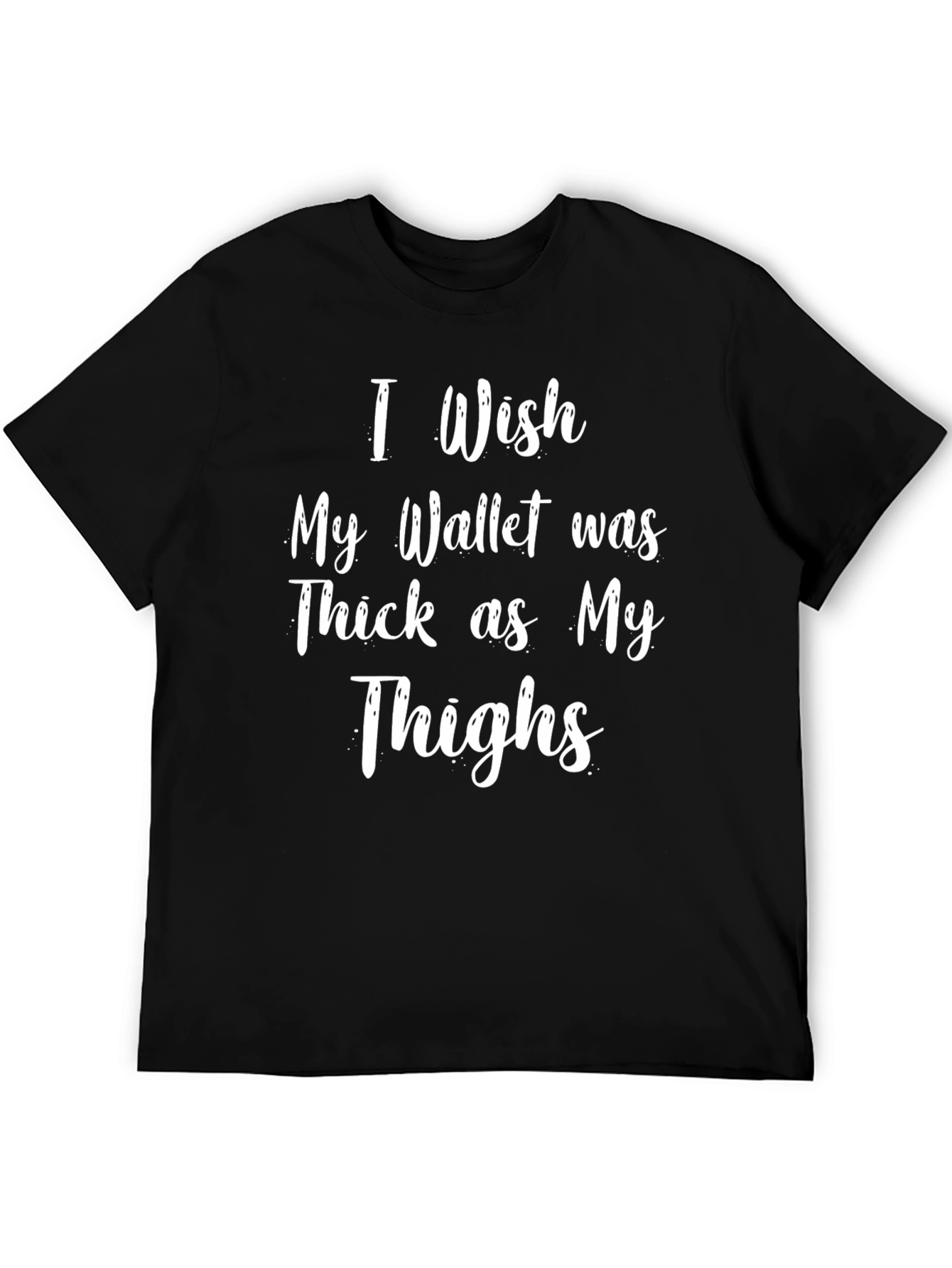 Black Funny Graphic T-Shirt - I Wish My Wallet Was Thick view 5