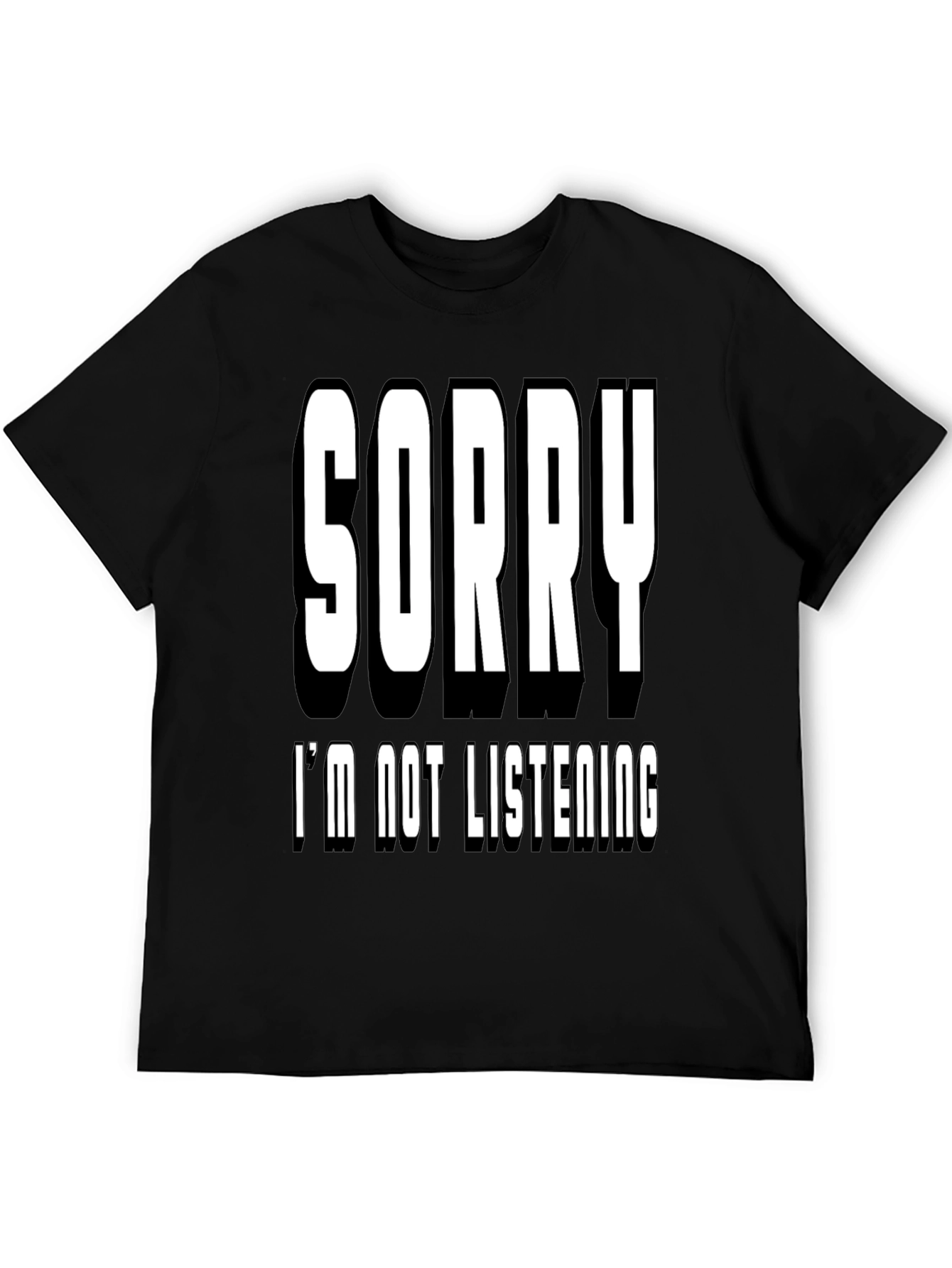 Black Sorry I'm Not Listening Black T-Shirt view 5