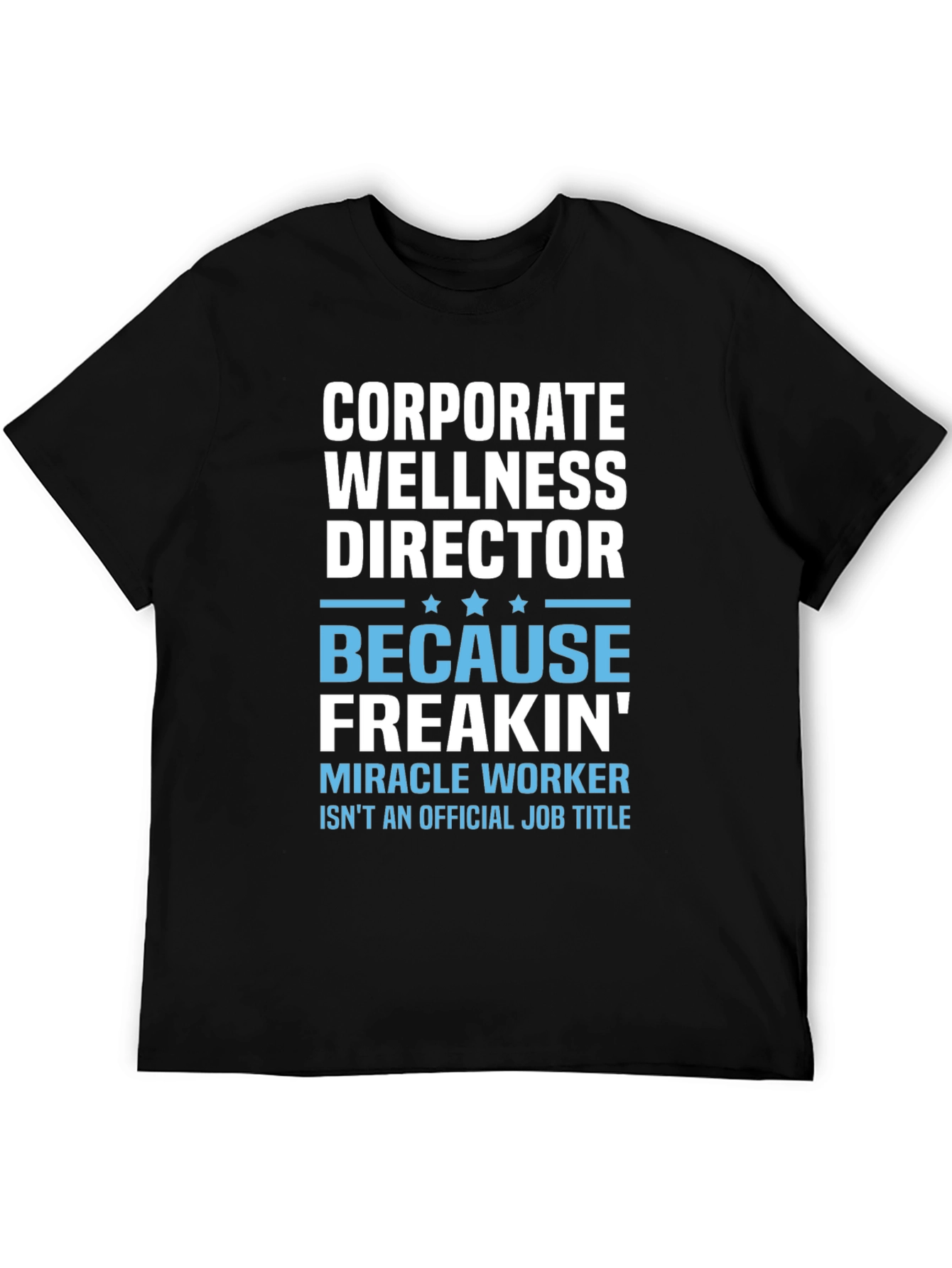Black Corporate Wellness Director T-Shirt view 5