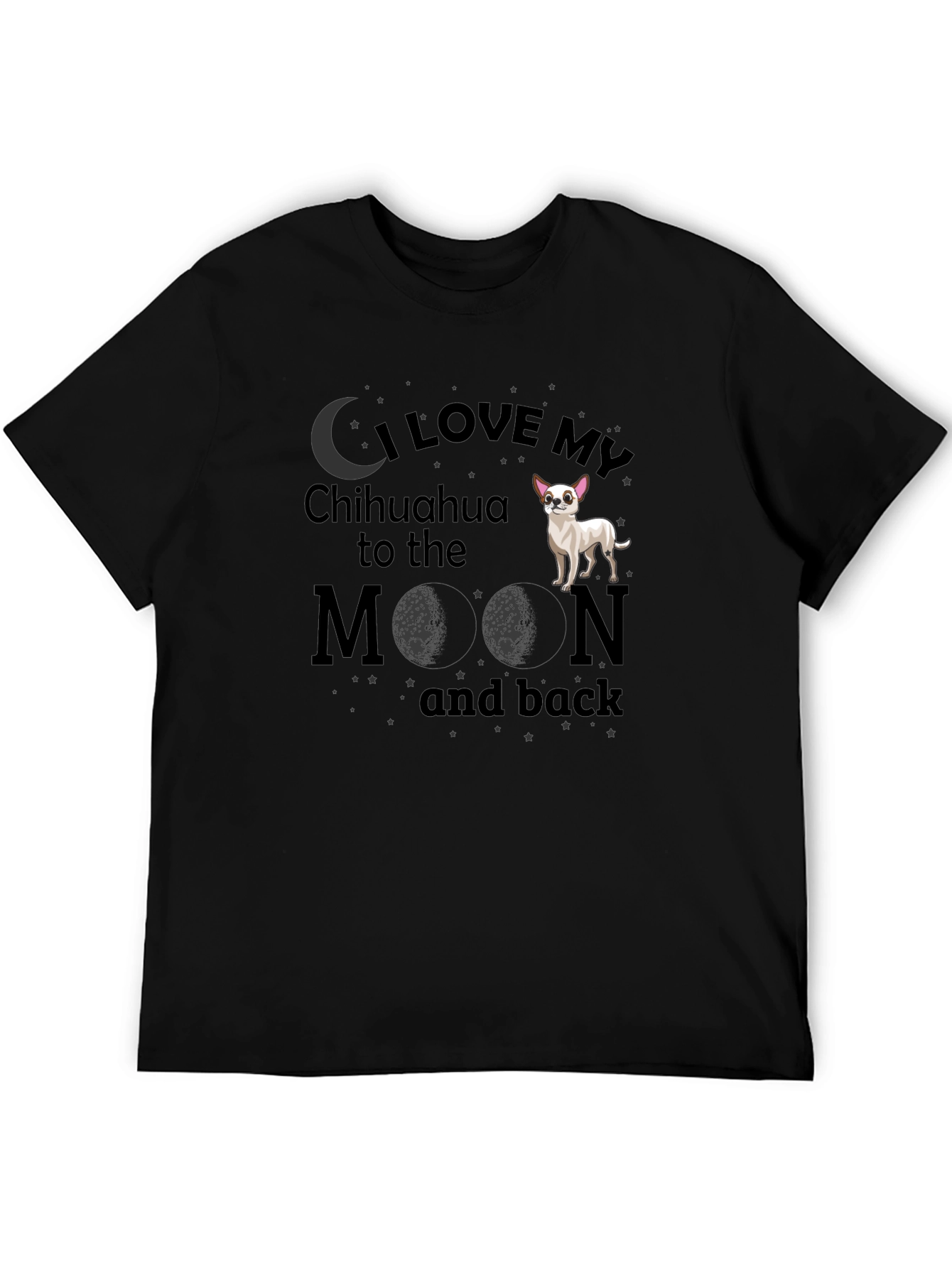 Black I Love My Chihuahua to the Moon and Back T-Shirt view 5