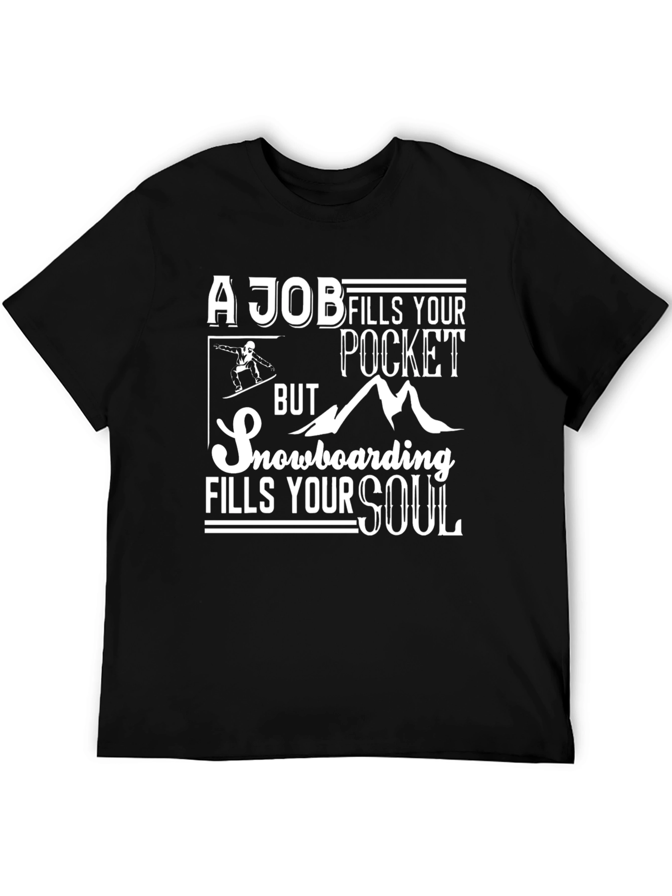 Black Snowboarding Fills Your Soul Graphic T-Shirt view 5
