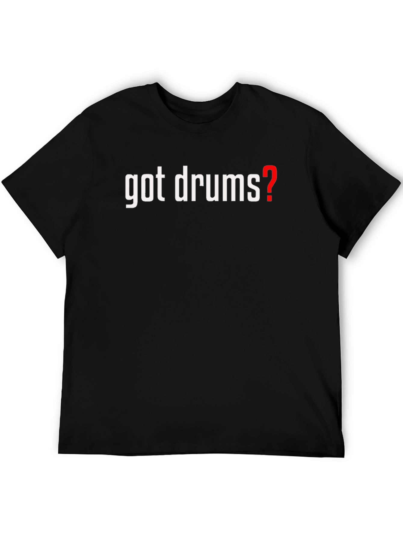 Black Got Drums? Black Graphic Tee - Music Lover's T-Shirt view 5