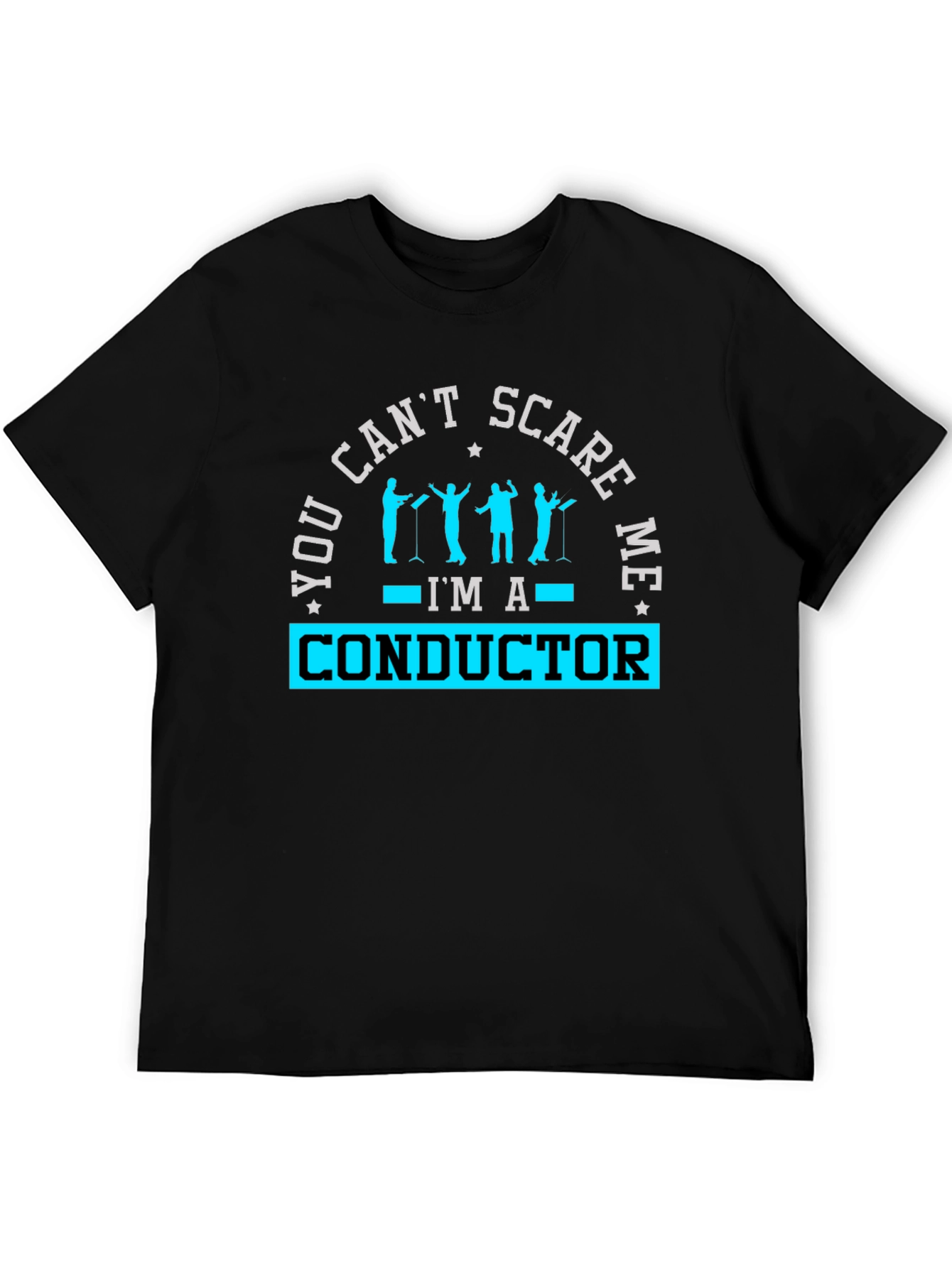 Black Conductor T-Shirt - You Can't Scare Me! view 5