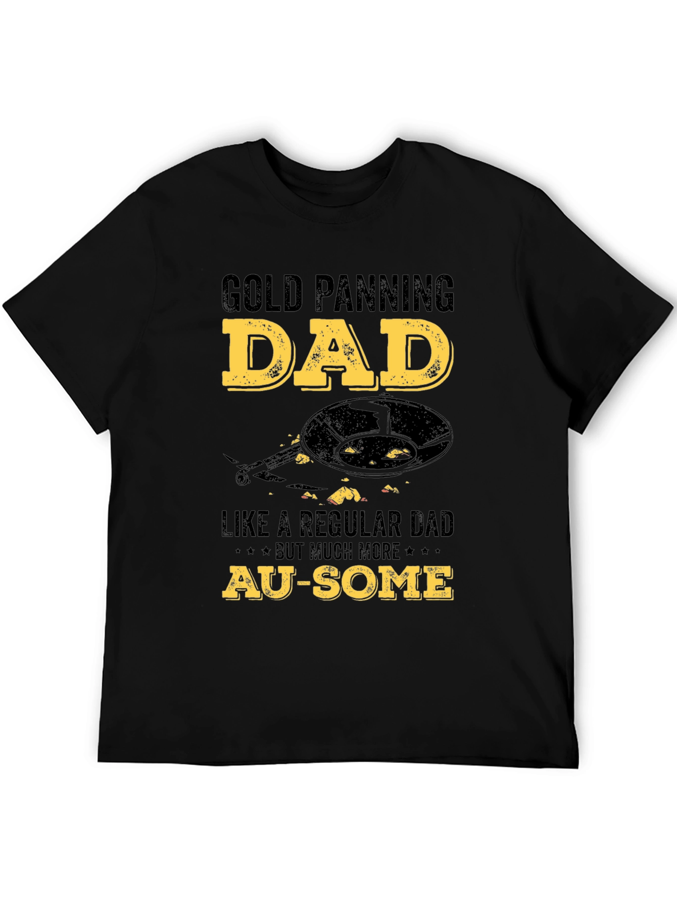 Black Gold Panning Dad T-Shirt - Au-Some Gift for Gold Miners view 5
