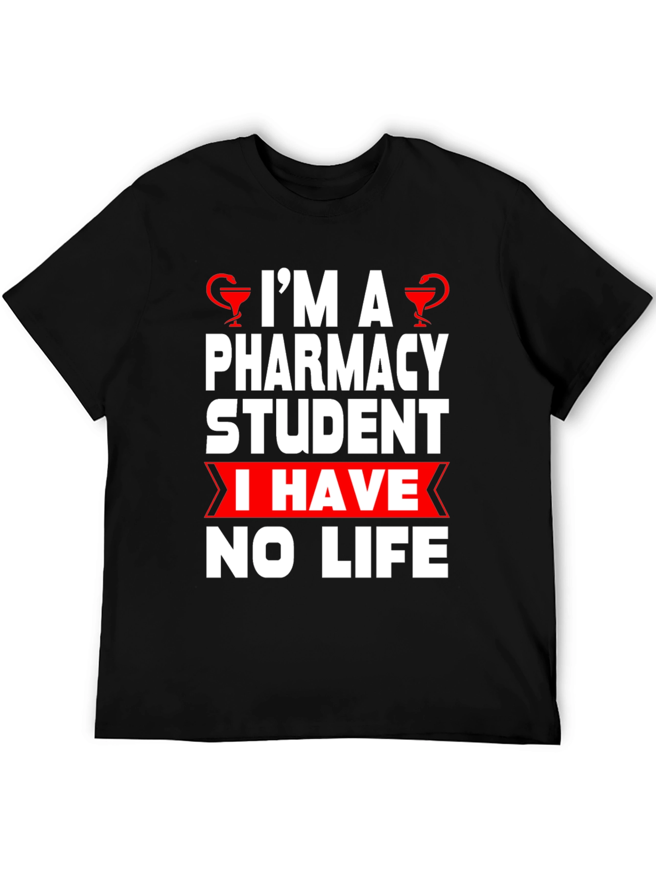Black Pharmacy Student Humor T-Shirt - No Life! view 5