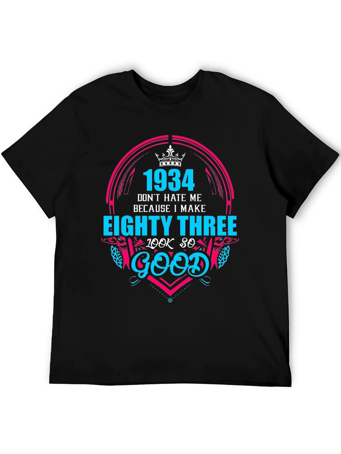 Black Funny 1934 Birthday T-Shirt - Eighty Three Look So Good! view 5