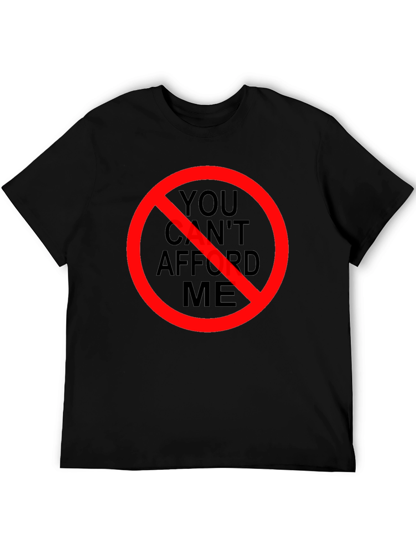 Black You Can't Afford Me T-Shirt - Black Graphic Tee view 5