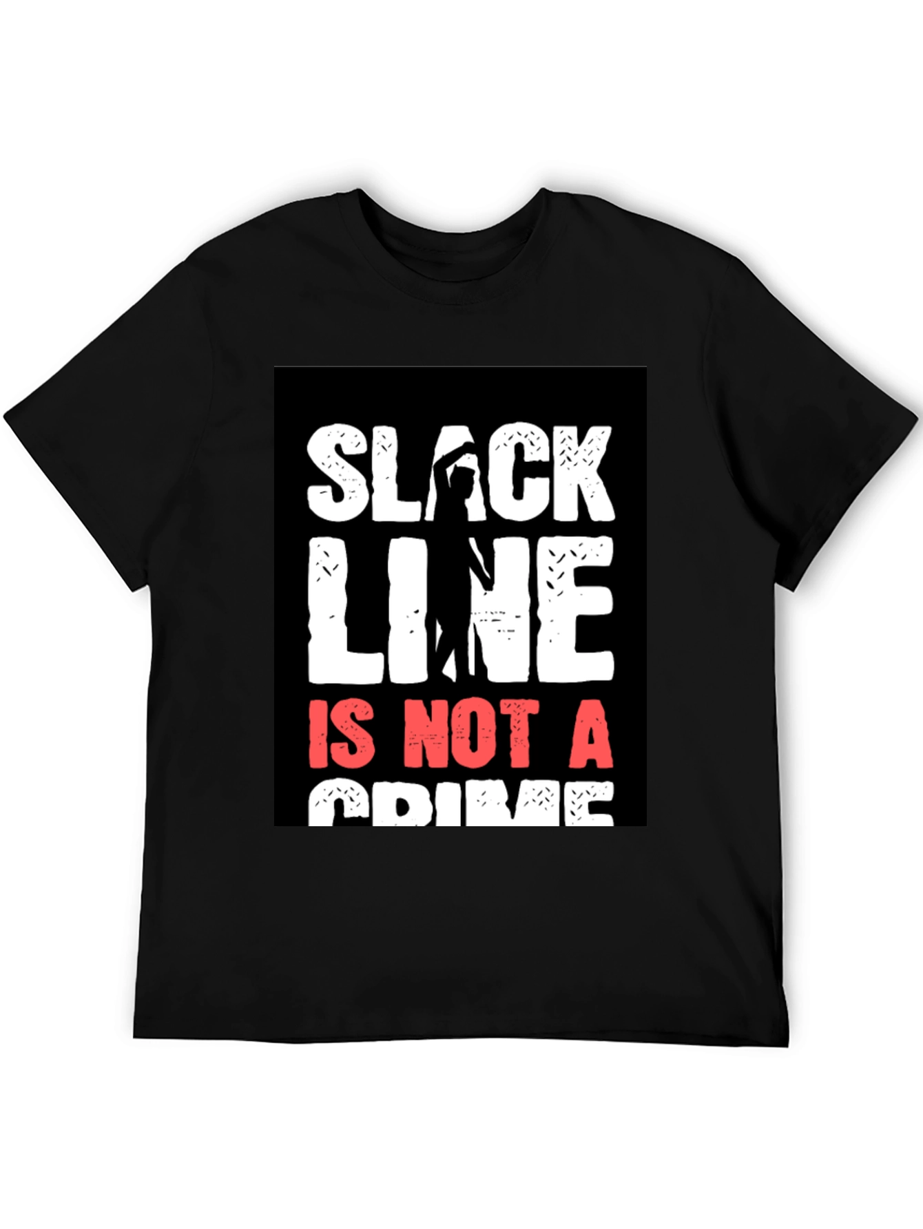 Black Slackline Is Not A Crime T-Shirt view 5