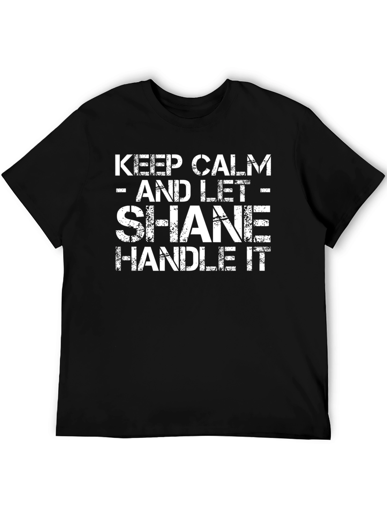 Black Keep Calm and Let Shane Handle It Funny T-Shirt view 5