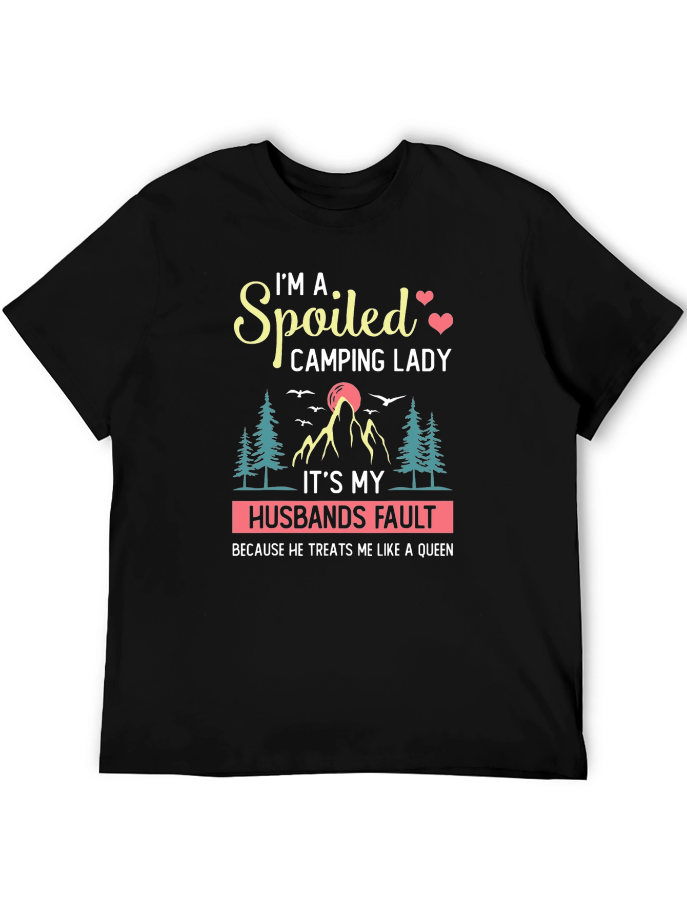 Spoiled Camping Lady T-Shirt - Husband's Fault Queen Tee - 5
