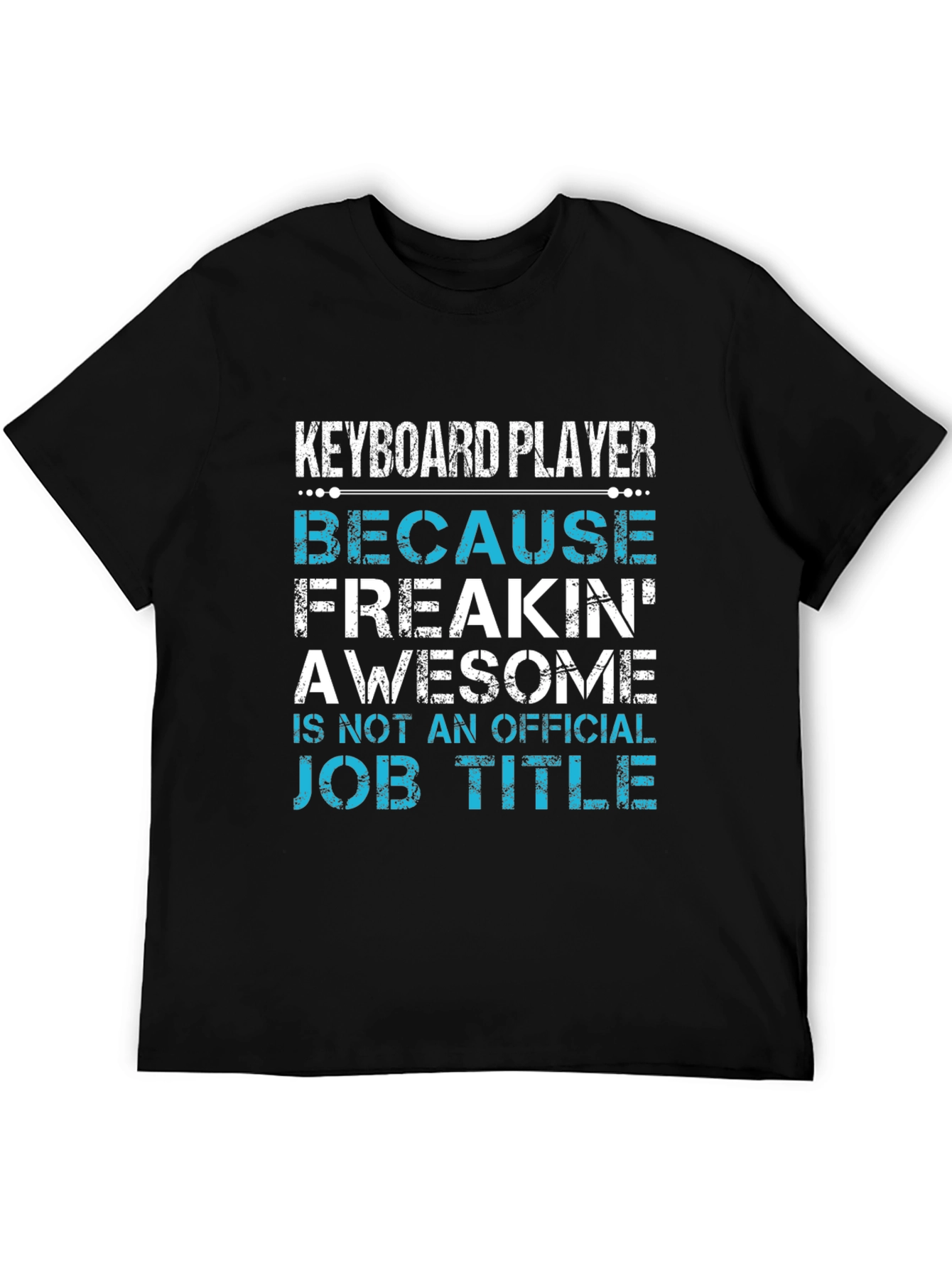 Black Keyboard Player Awesome Job Title Graphic Tee view 5