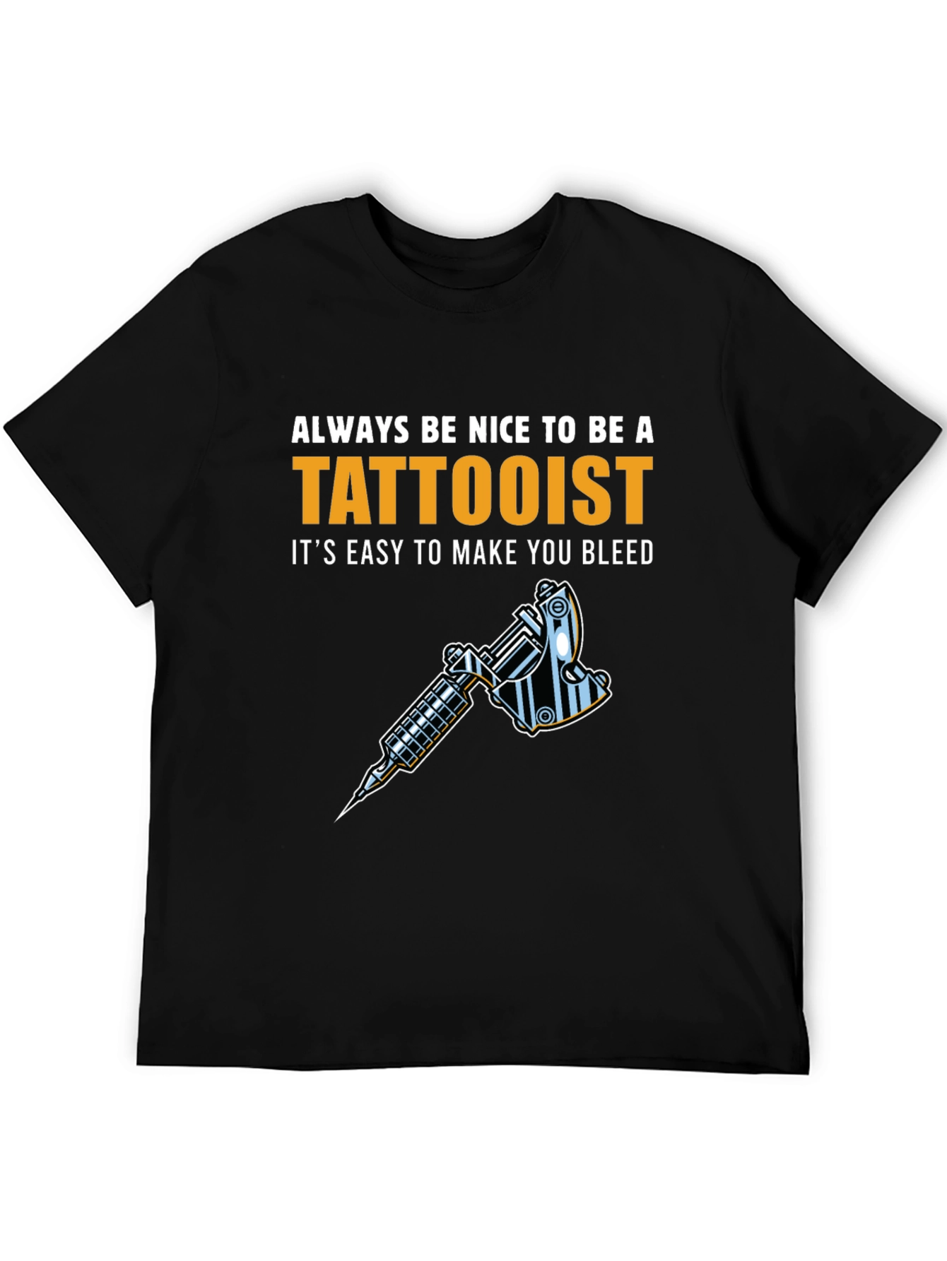 Tattoo Artist T-Shirt - Always Be Nice Tattooist Graphic Tee - 5