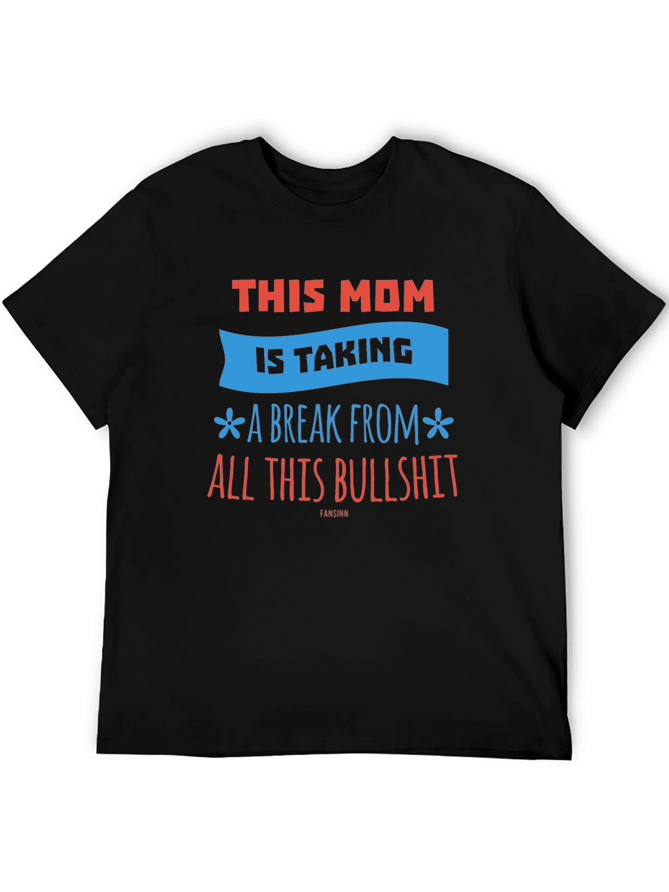 Black Funny Mom T-Shirt - Taking a Break from Bullshit view 5