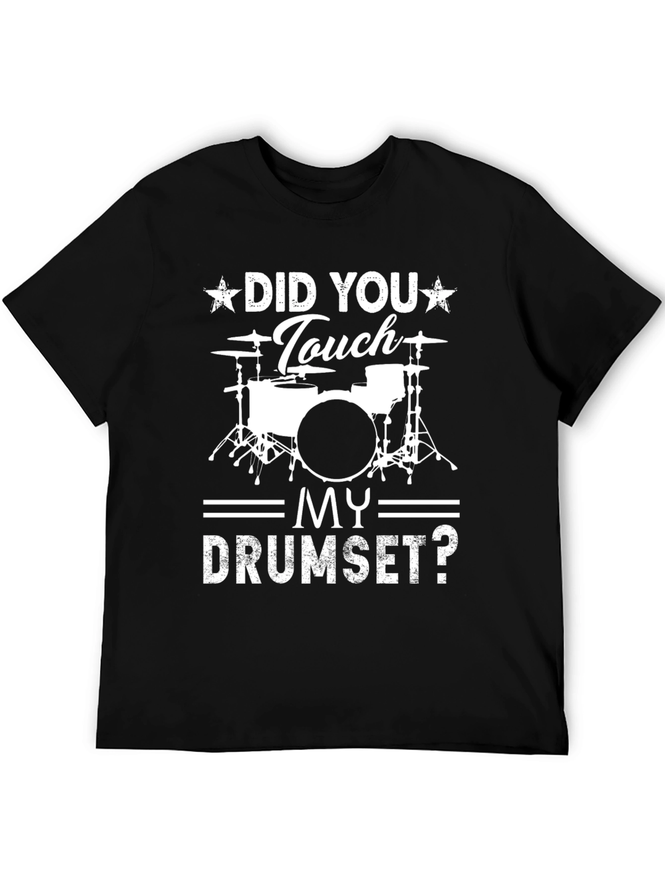 Black Did You Touch My Drumset? Graphic Tee view 5