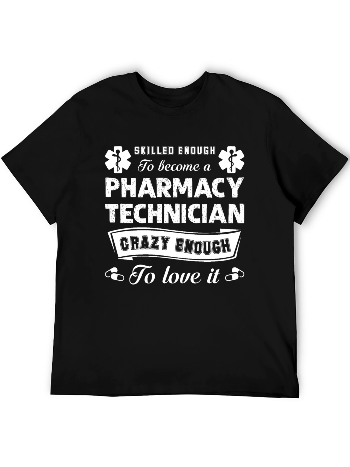Black Pharmacy Technician T-Shirt - Skilled & Crazy Enough view 5