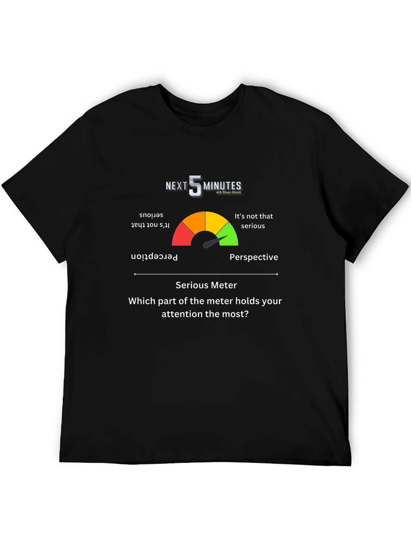 Black Next 5 Minutes Serious Meter Graphic T-Shirt view 5