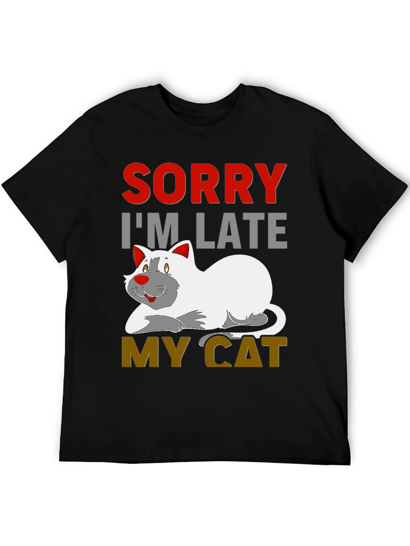 Black Sorry I'm Late My Cat Black T-Shirt view 5