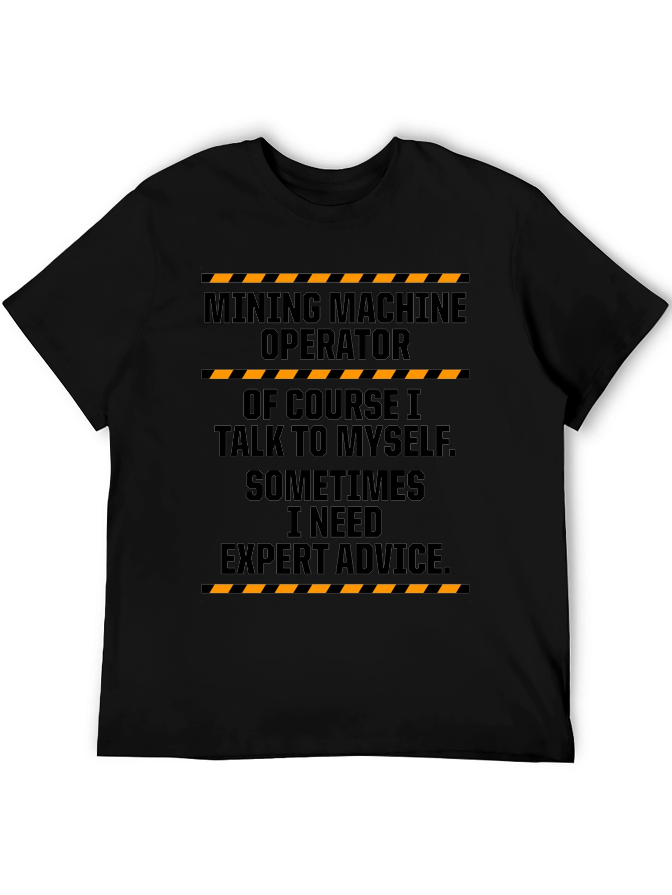 Black Mining Machine Operator T-Shirt - Expert Advice Funny Tee view 5