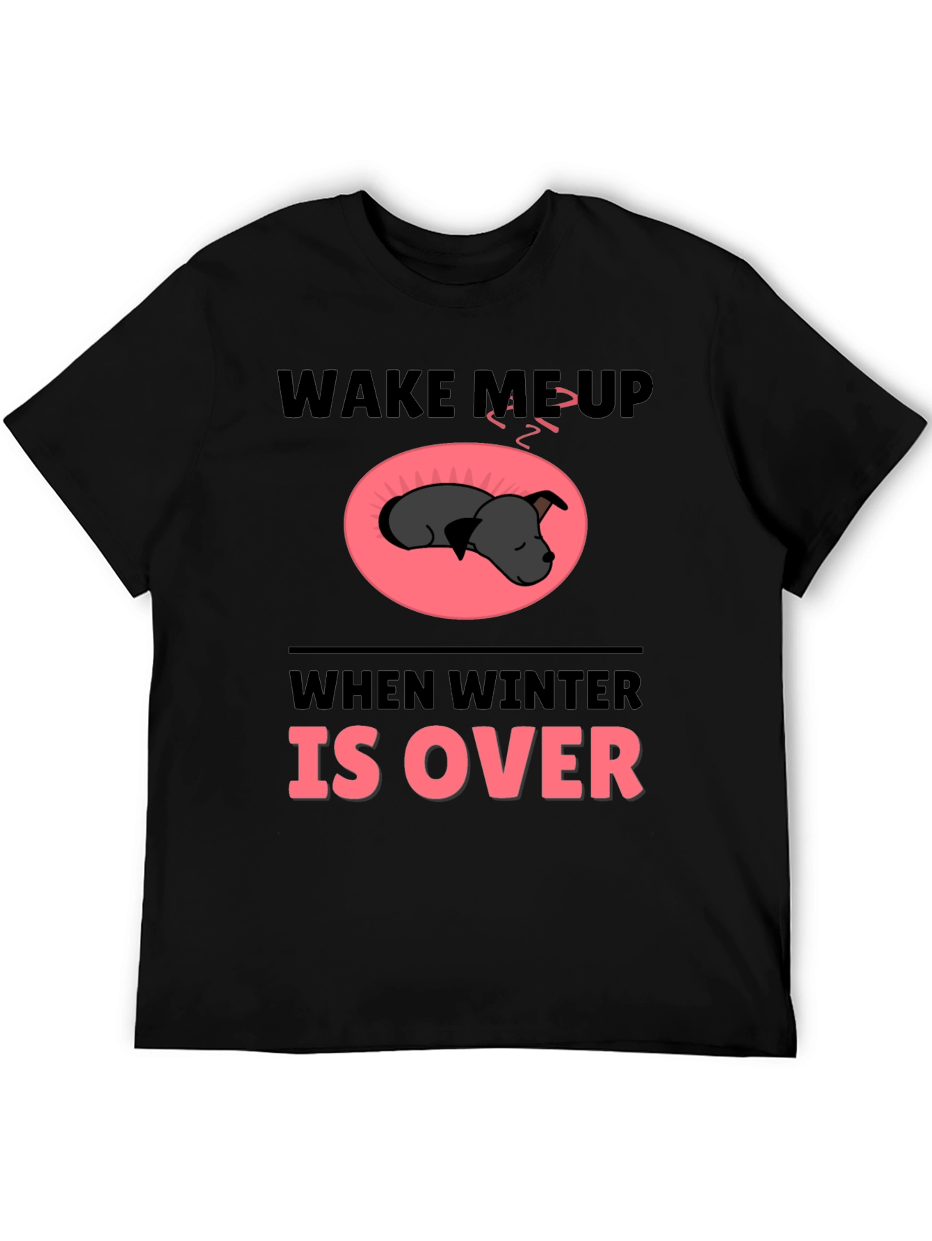 Black Wake Me Up When Winter Is Over T-Shirt view 5