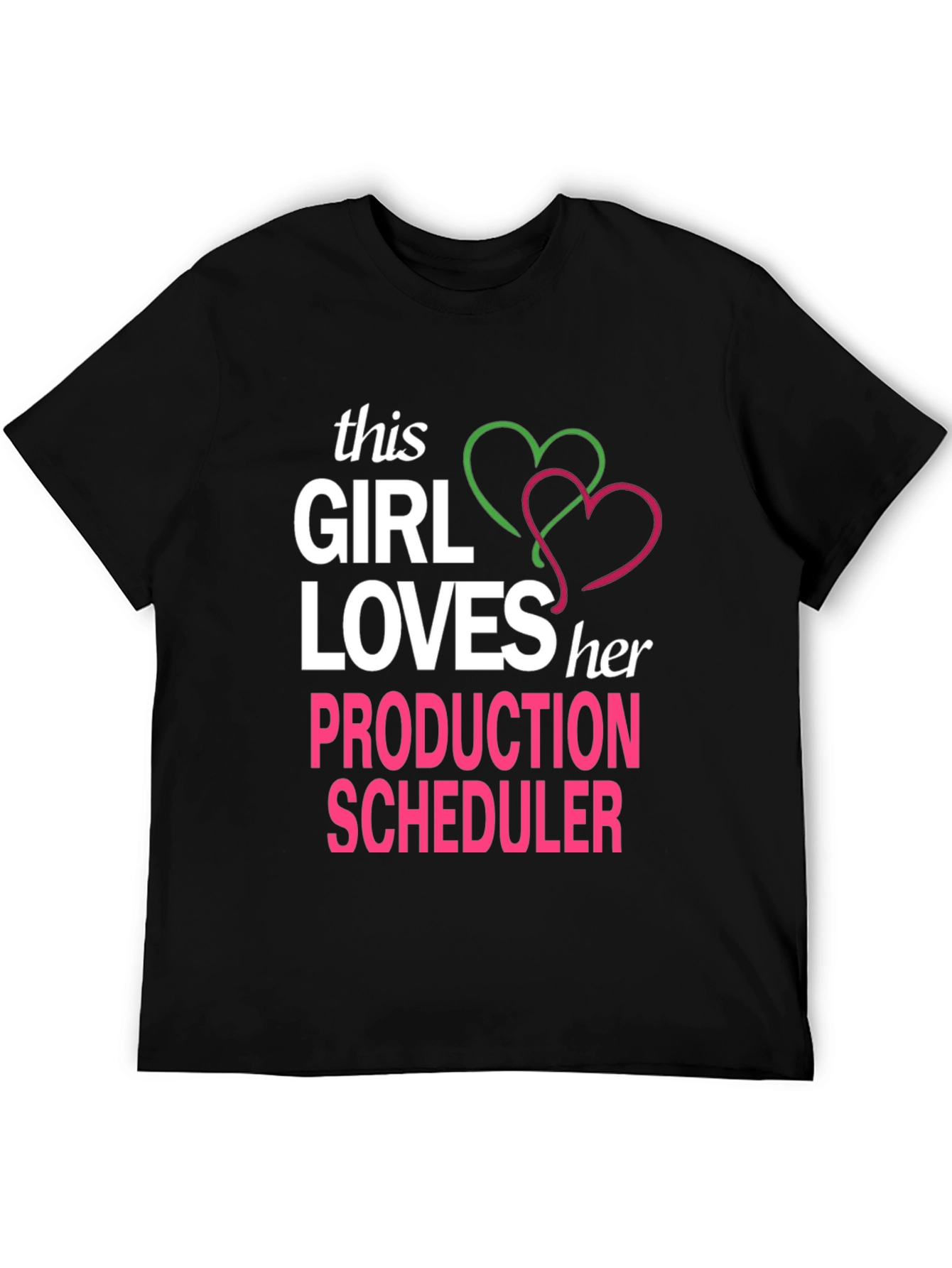 Production Scheduler T-Shirt: This Girl Loves Her Job - 5