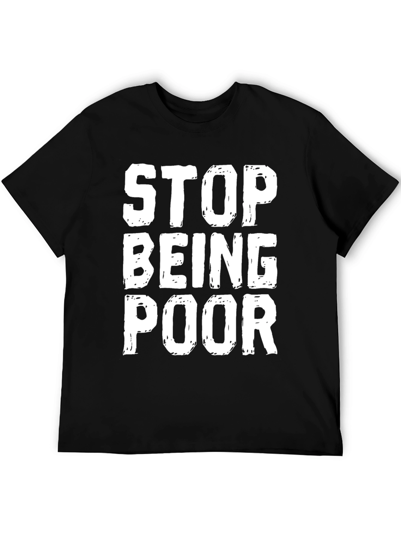 Black Stop Being Poor Graphic T-Shirt view 5