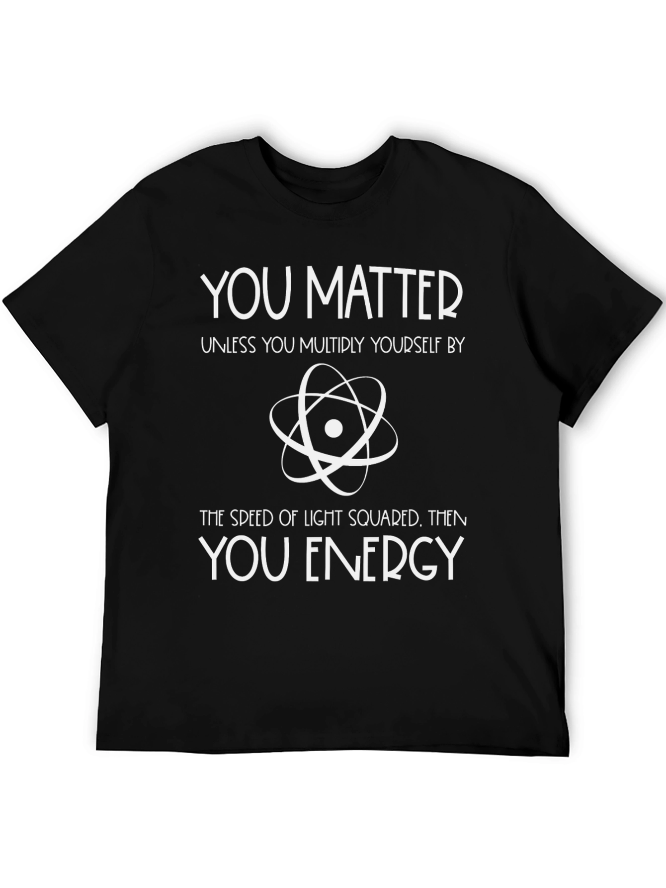 Black You Matter Physics T-Shirt - Science Humor Tee view 5