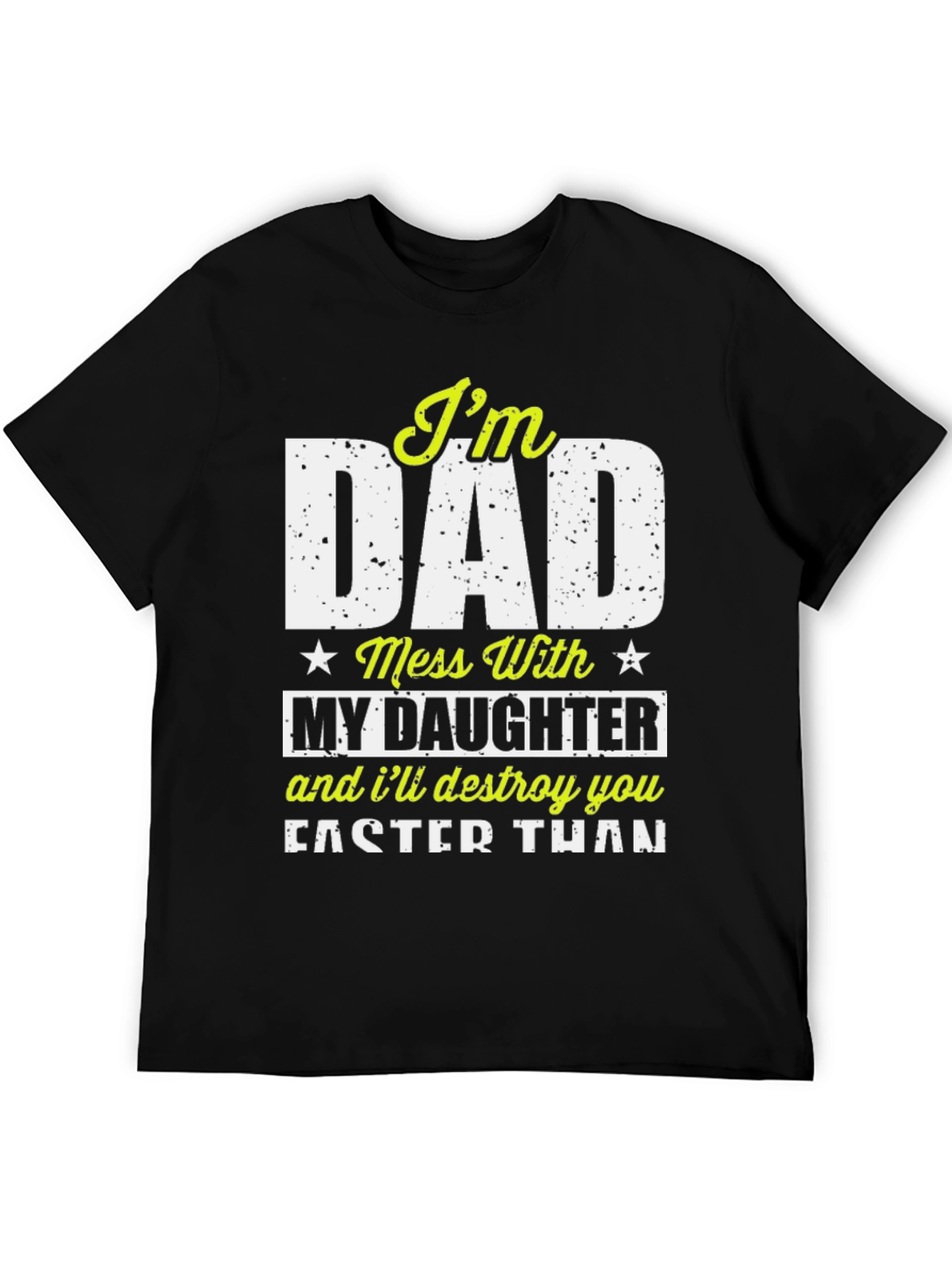 Black I'm Dad Mess With My Daughter Graphic Tee view 5