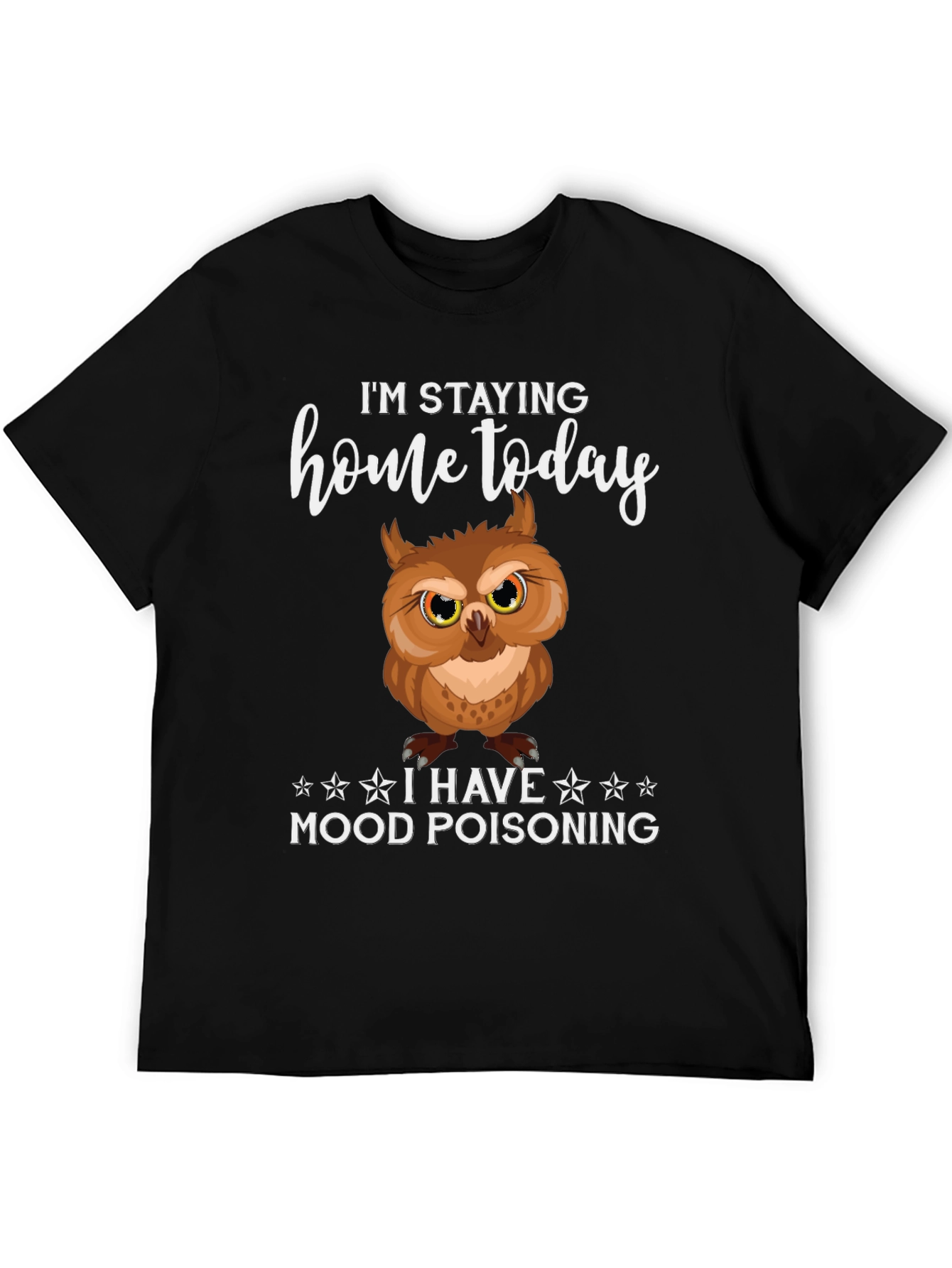 Black I'm Staying Home Mood Poisoning Owl Graphic Tee view 5