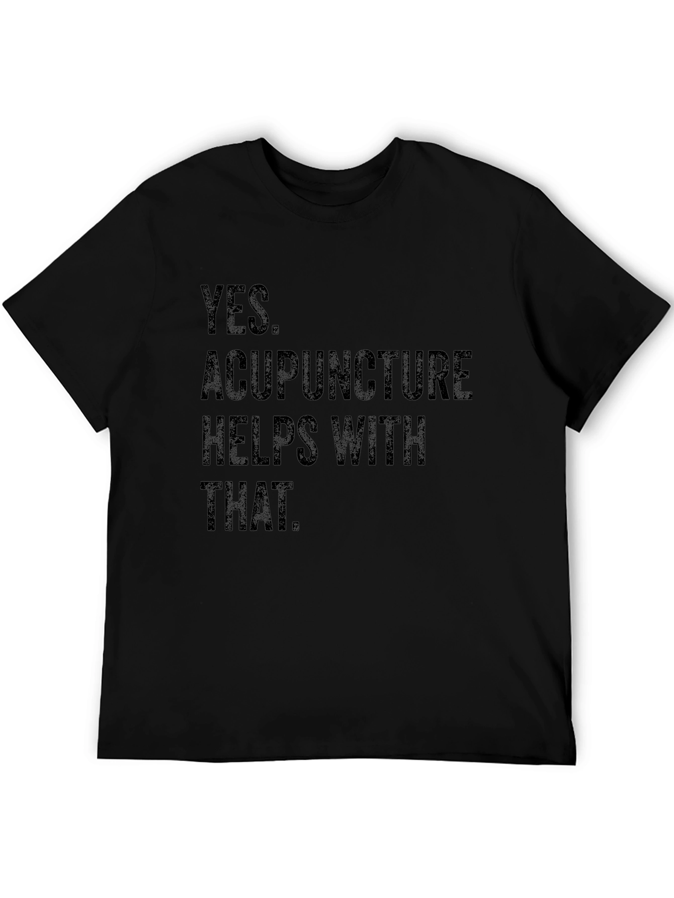 Black Acupuncture Helps T-Shirt: Funny Sarcastic Acupuncture Gift view 5