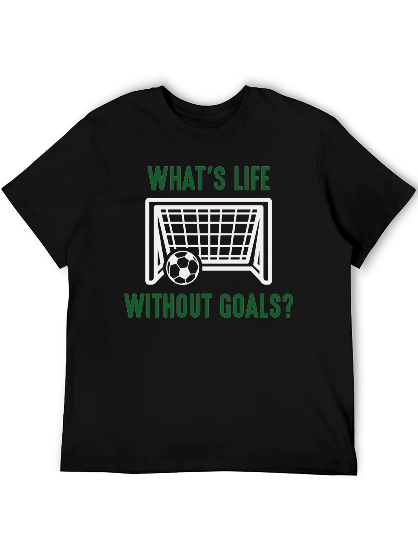 Black What's Life Without Goals? T-Shirt view 5