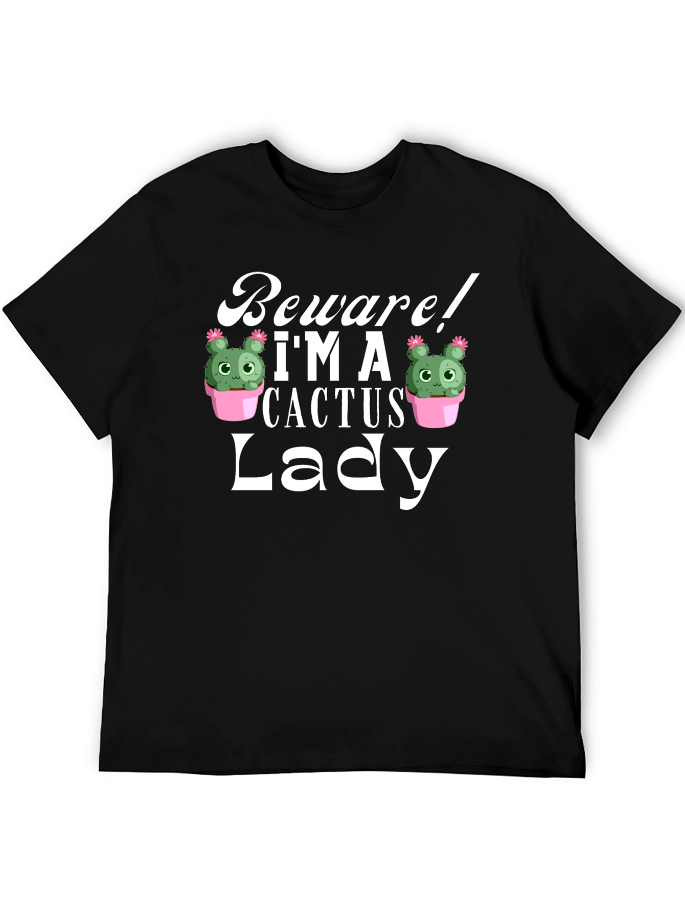 Black Beware! I'm a Cactus Lady - Novelty Graphic T-Shirt view 5