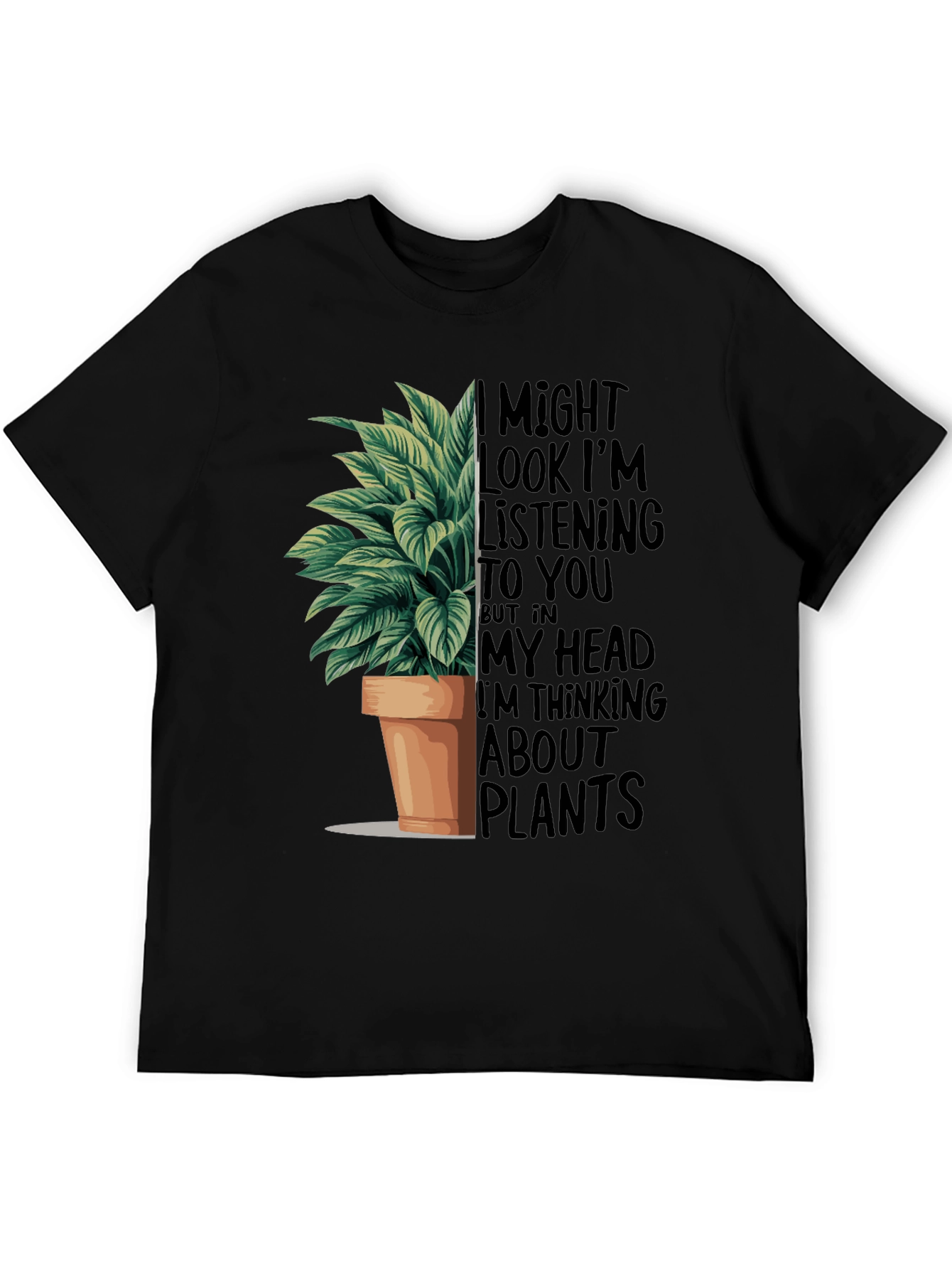Black Plant Lover T-Shirt: I Might Look Listening view 5