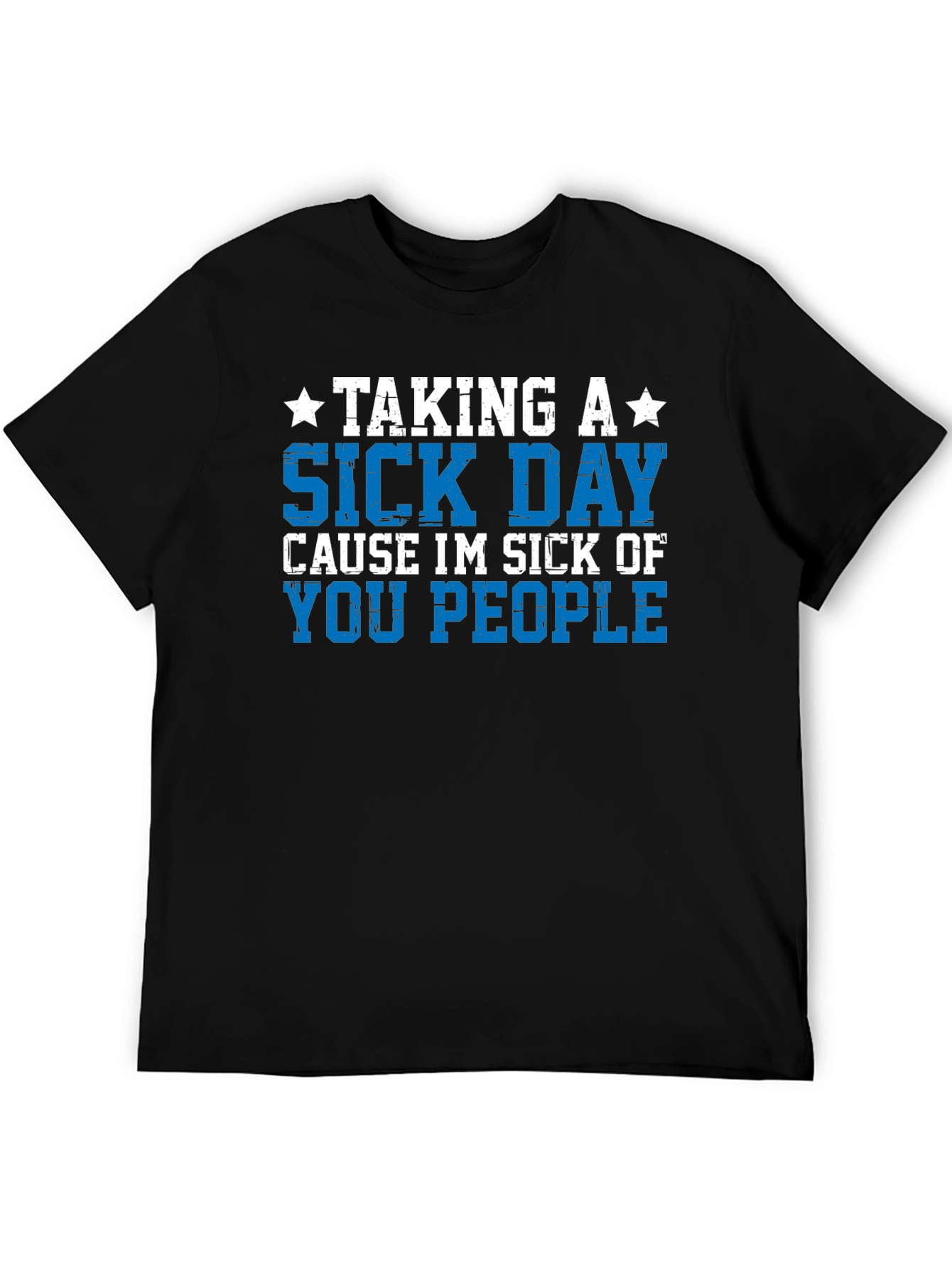 Black Taking a Sick Day T-Shirt - Funny Graphic Tee view 5