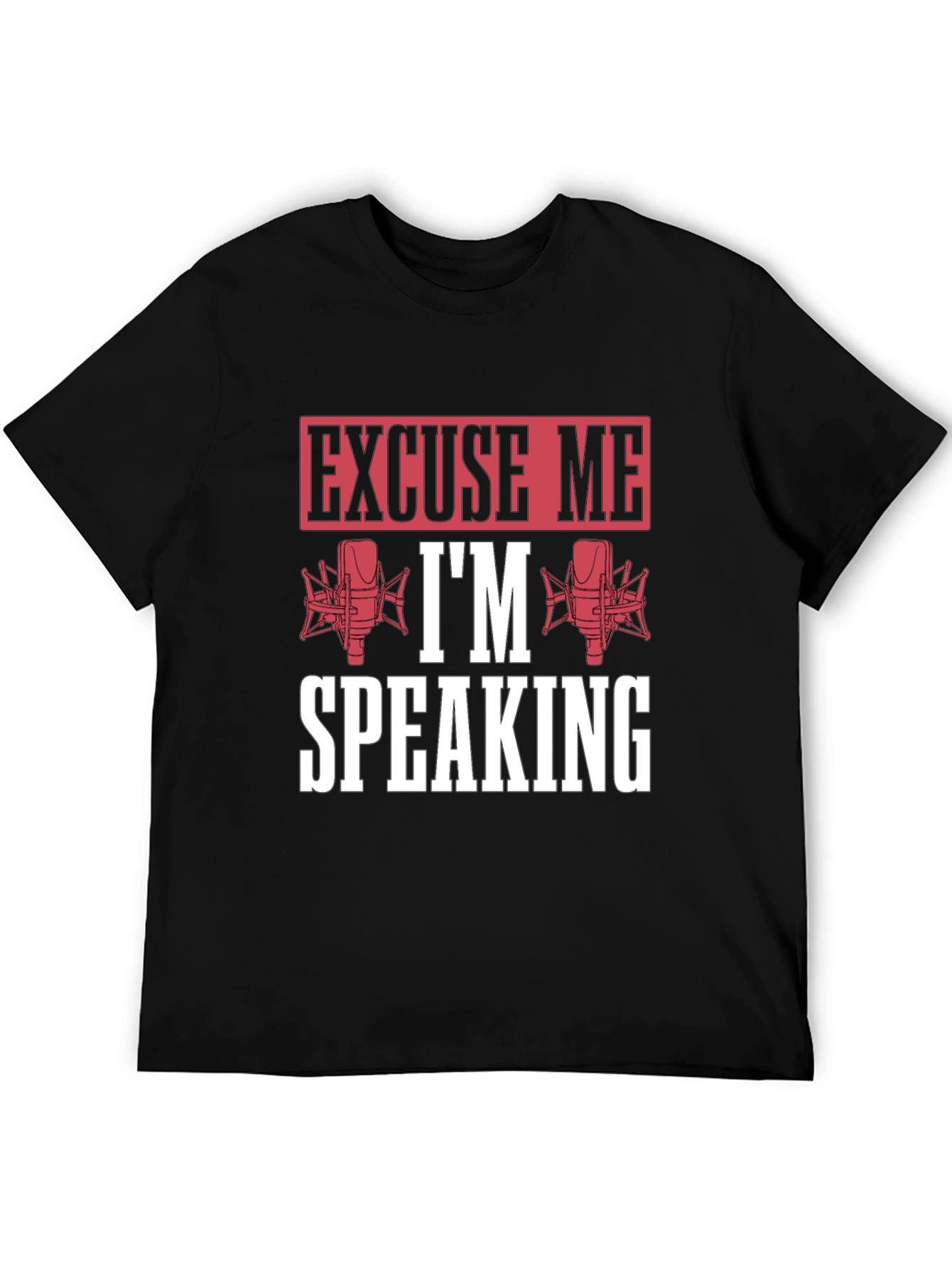 Black Excuse Me I'm Speaking Graphic T-Shirt view 5