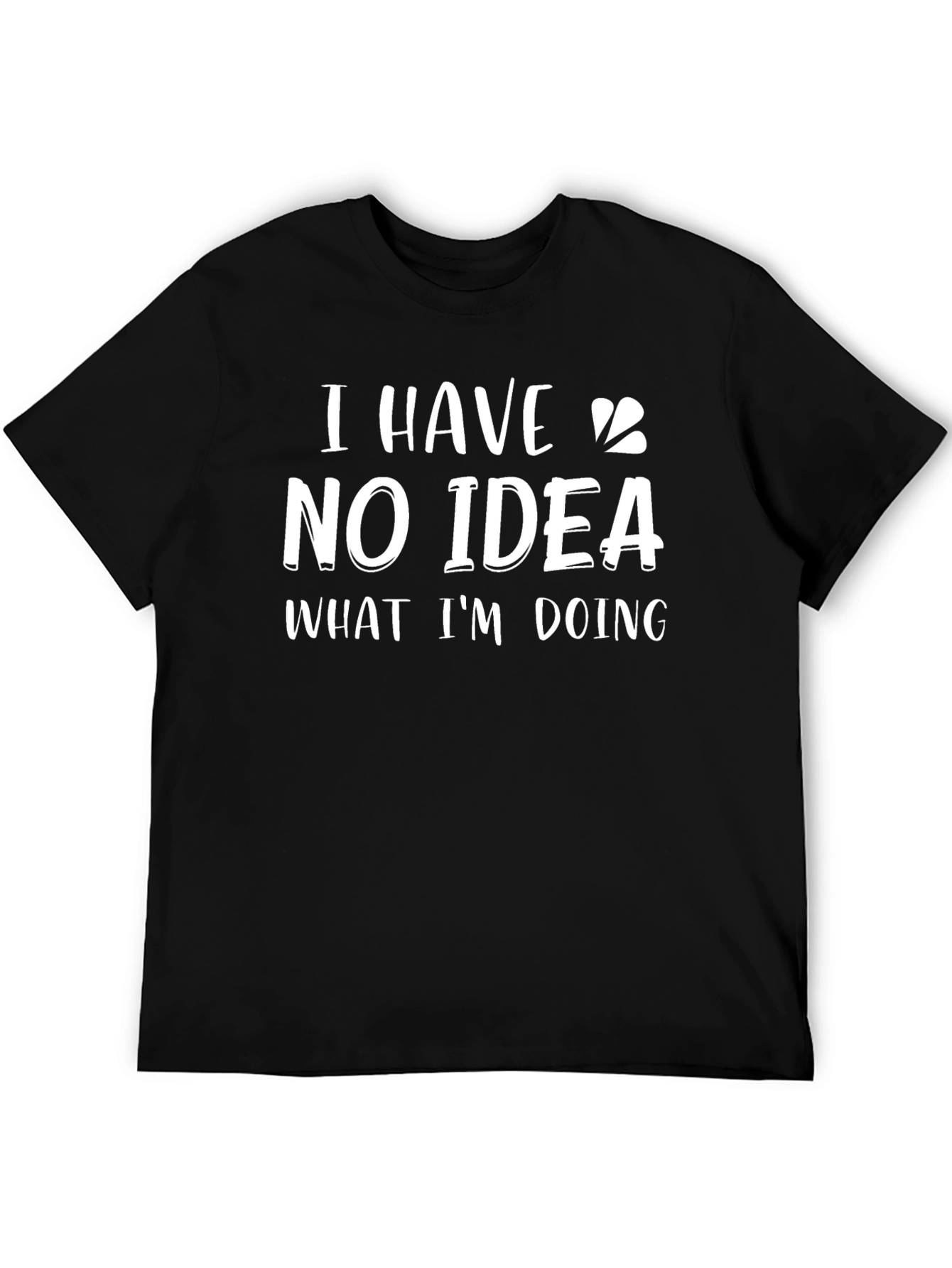 Black Funny "I Have No Idea" Graphic Tee view 5