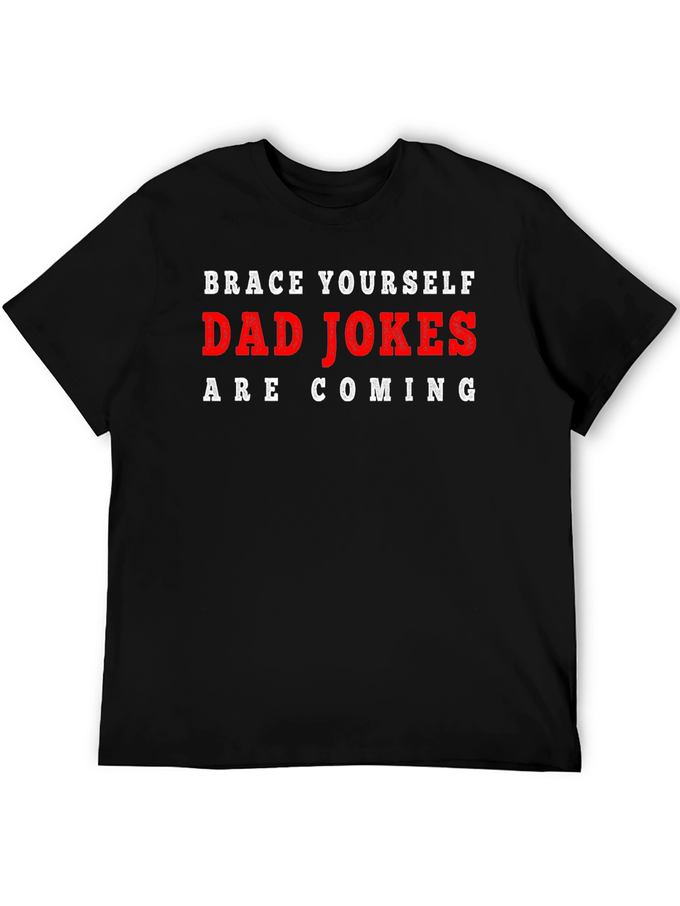 Black Brace Yourself Dad Jokes Funny T-Shirt view 5